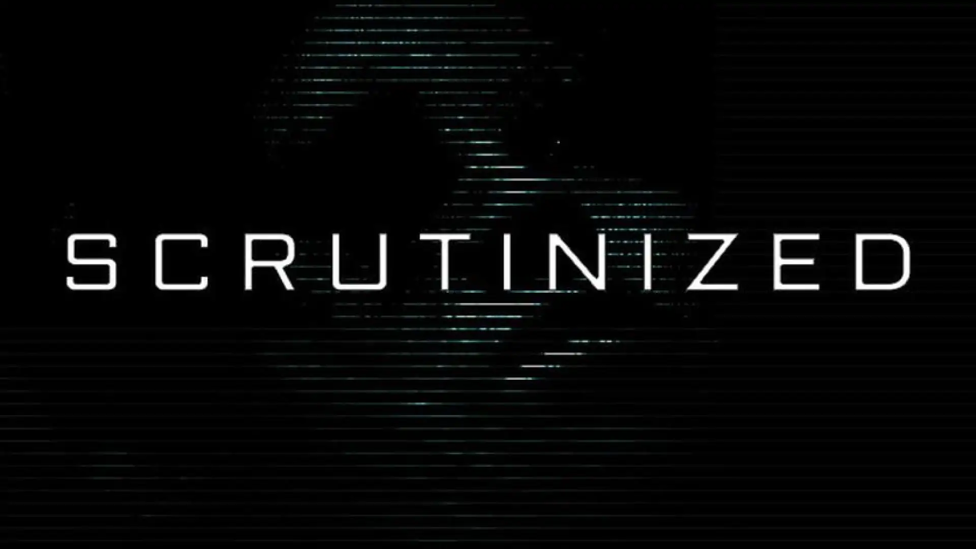 Scrutinized