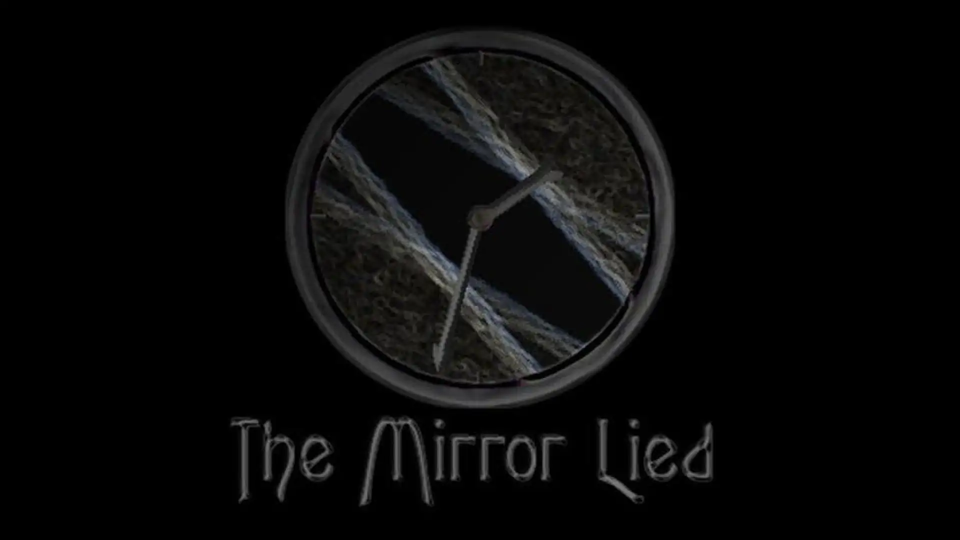 The Mirror Lied