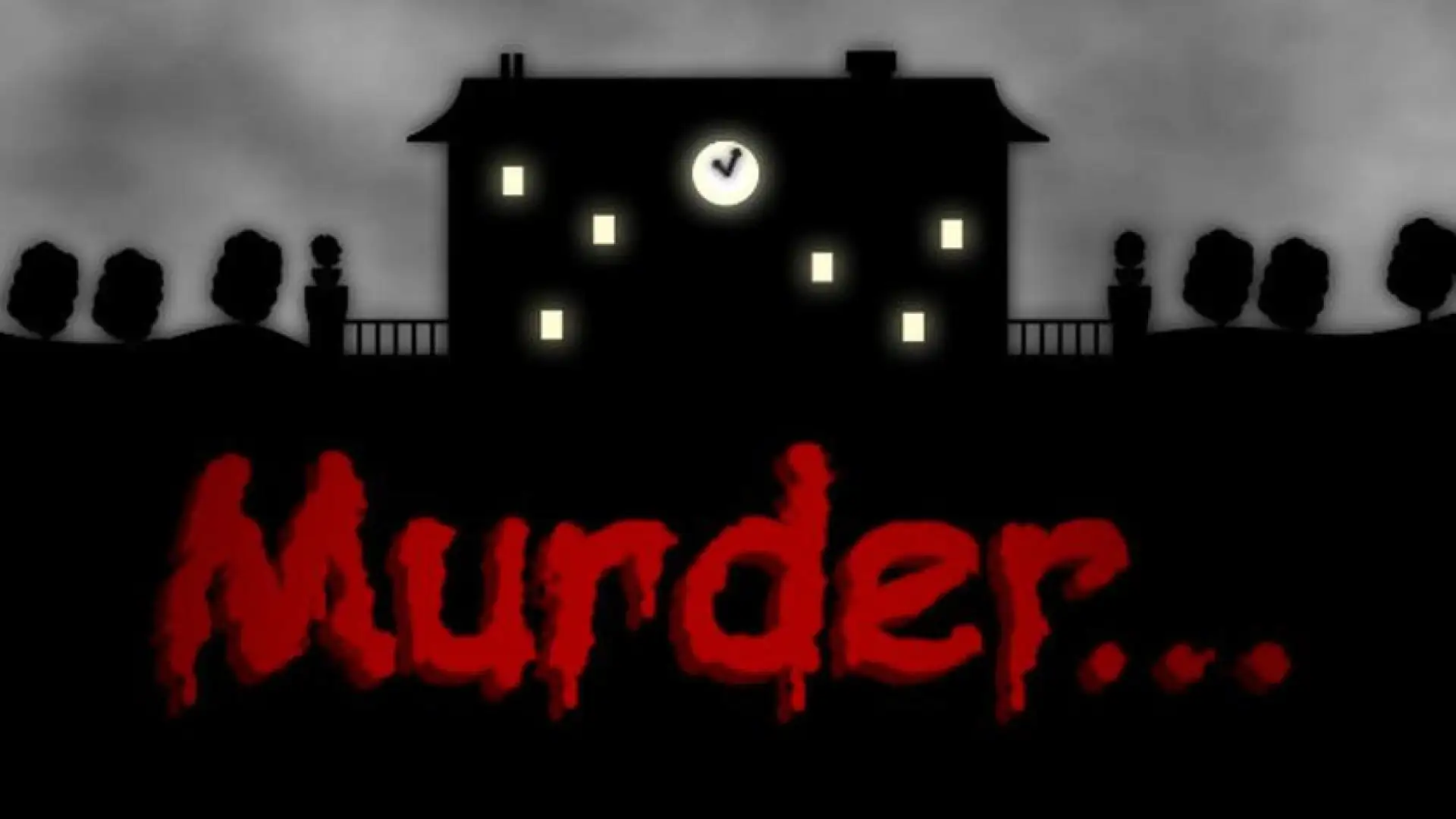 Murder...