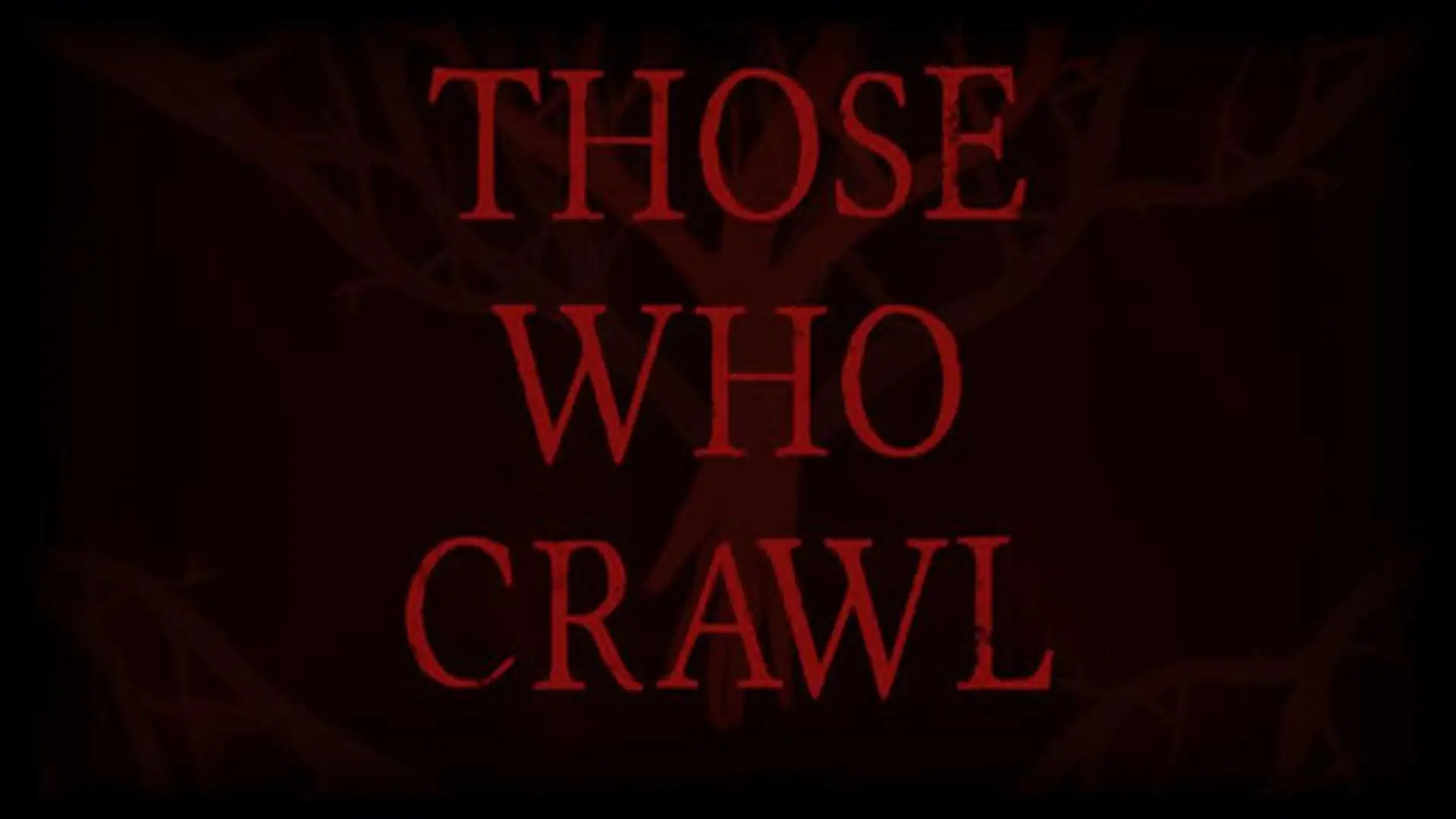 Those Who Crawl
