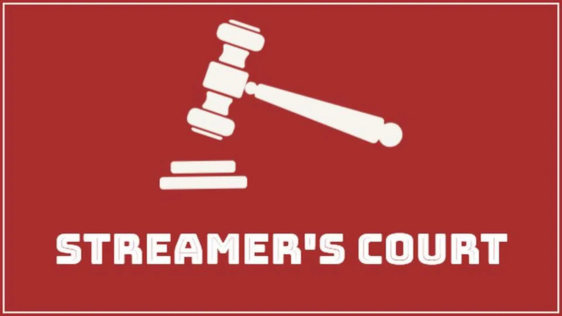 Streamer's Court