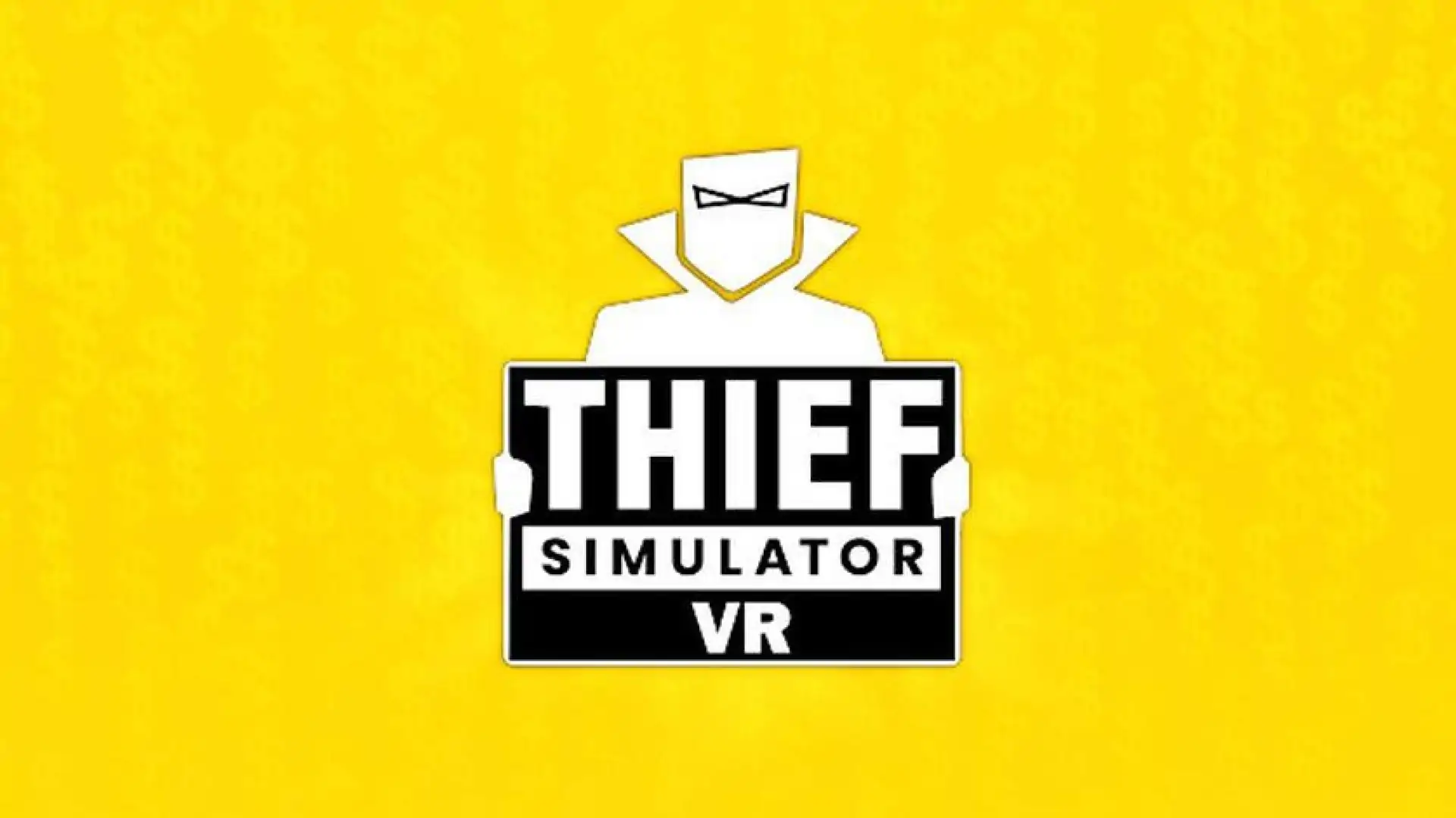 Thief Simulator VR