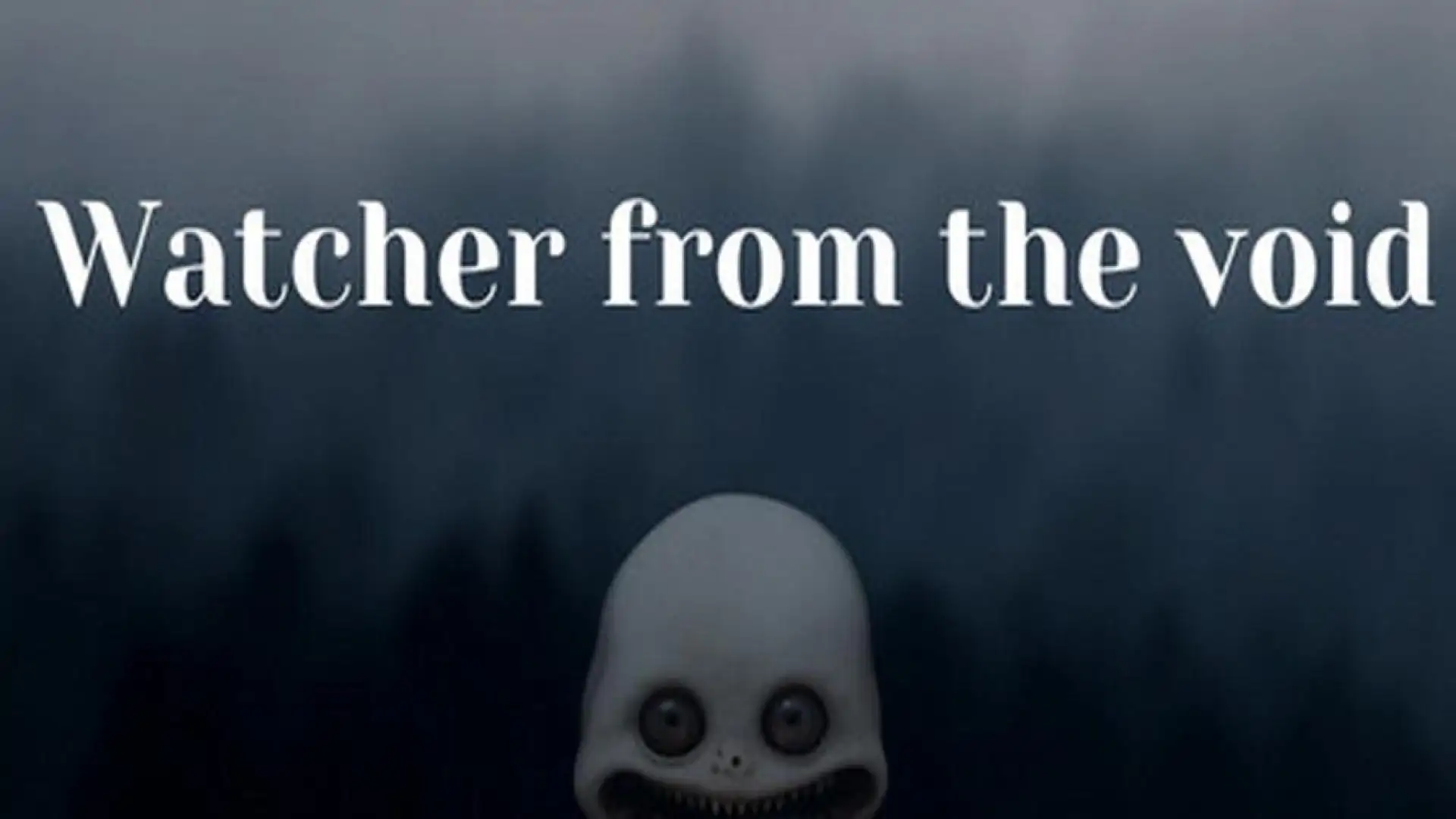 Watcher from the Void