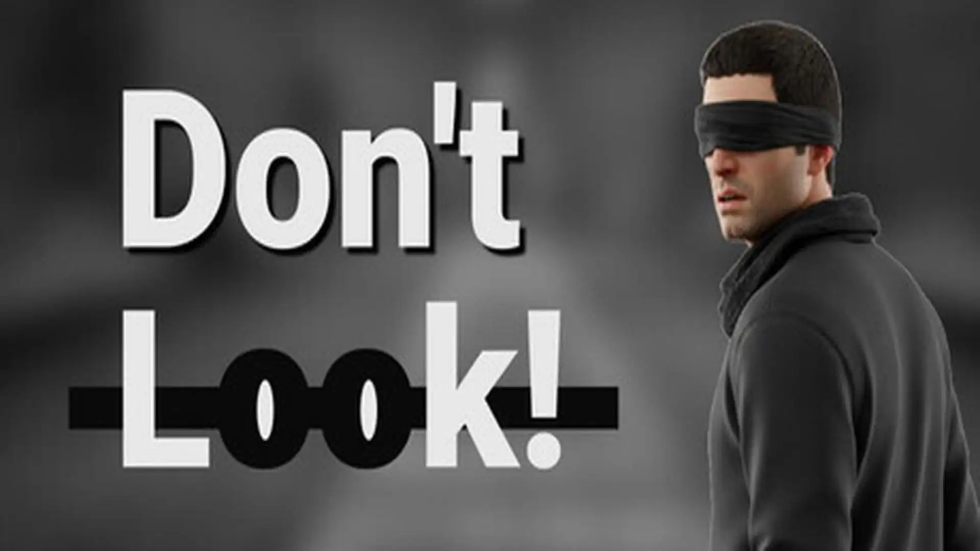 Don't Look!