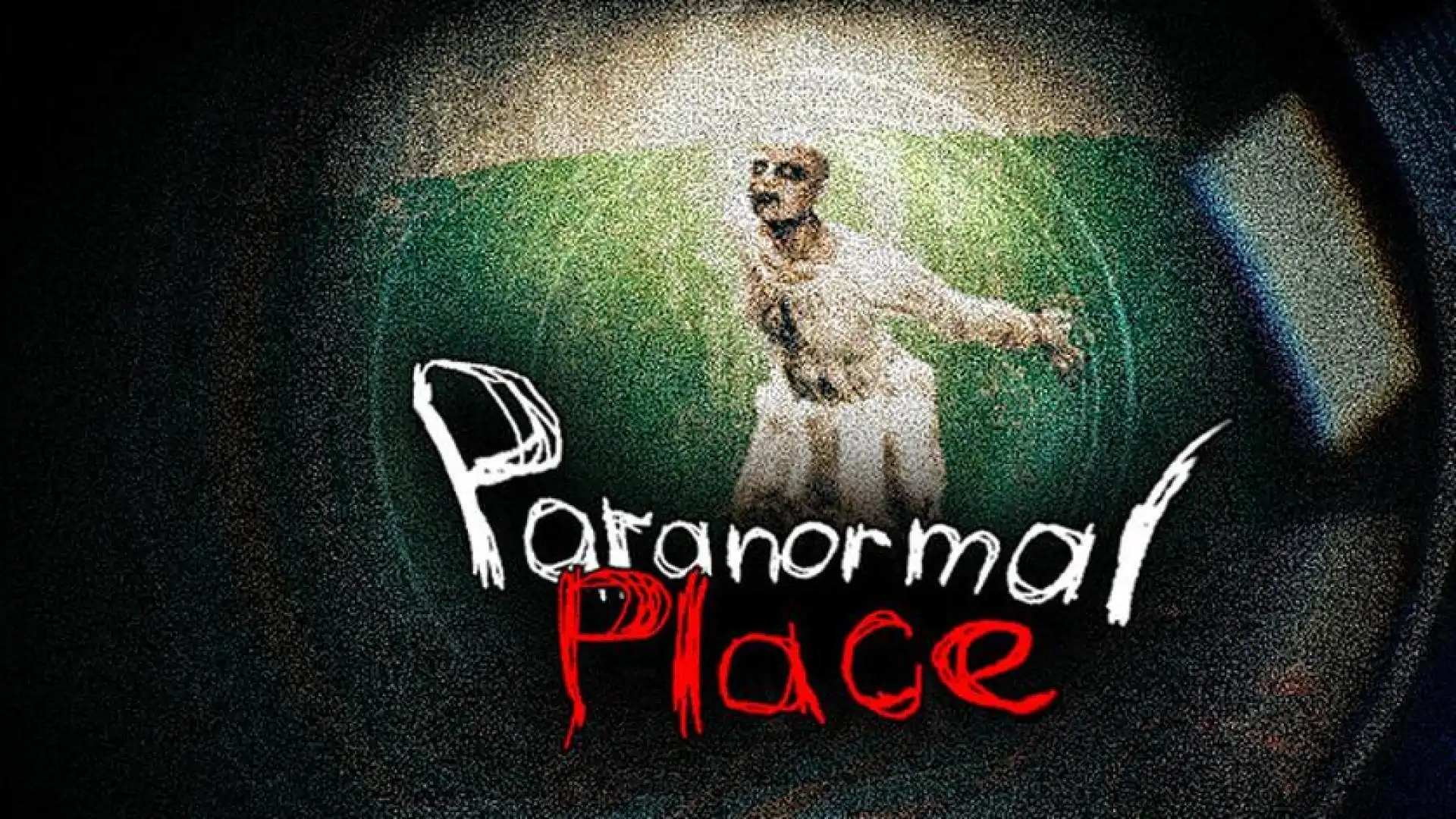 Paranormal place