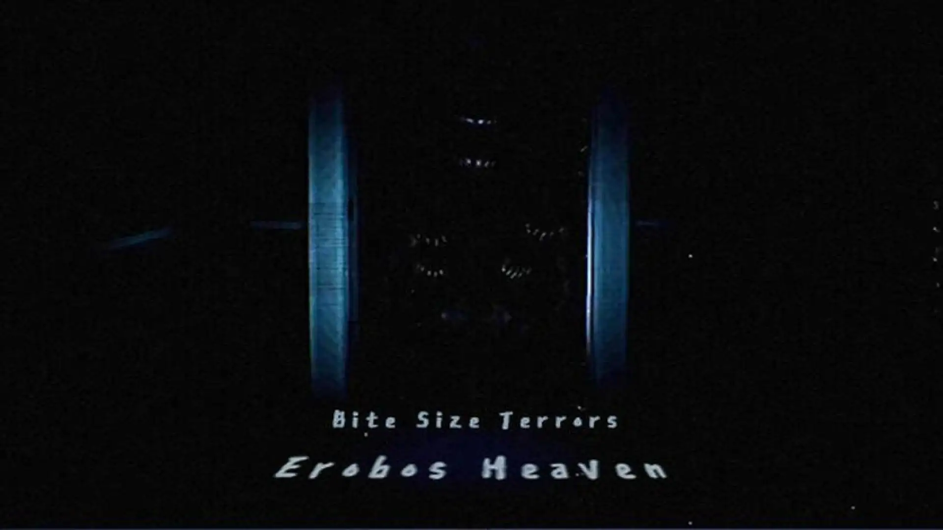 Bite Size Terrors: Erobos Heaven