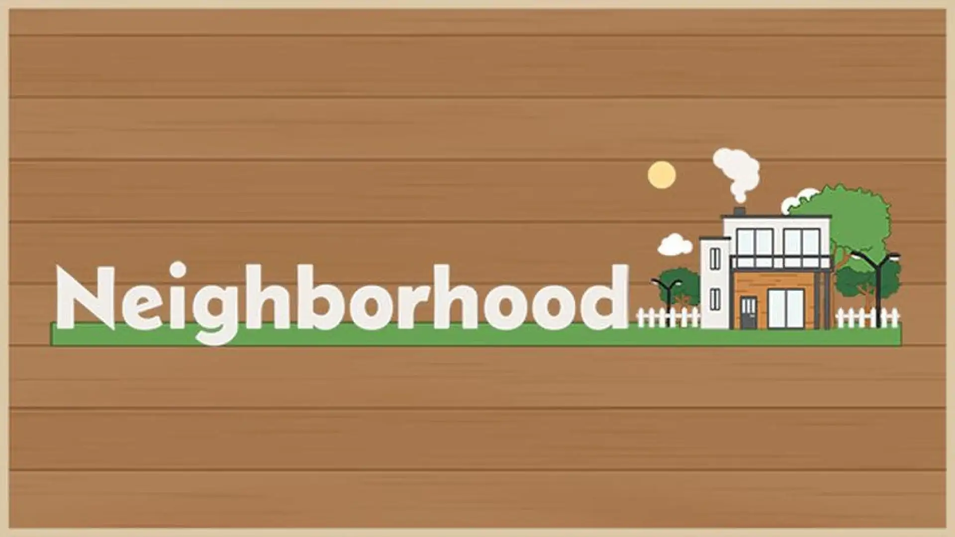 Neighborhood