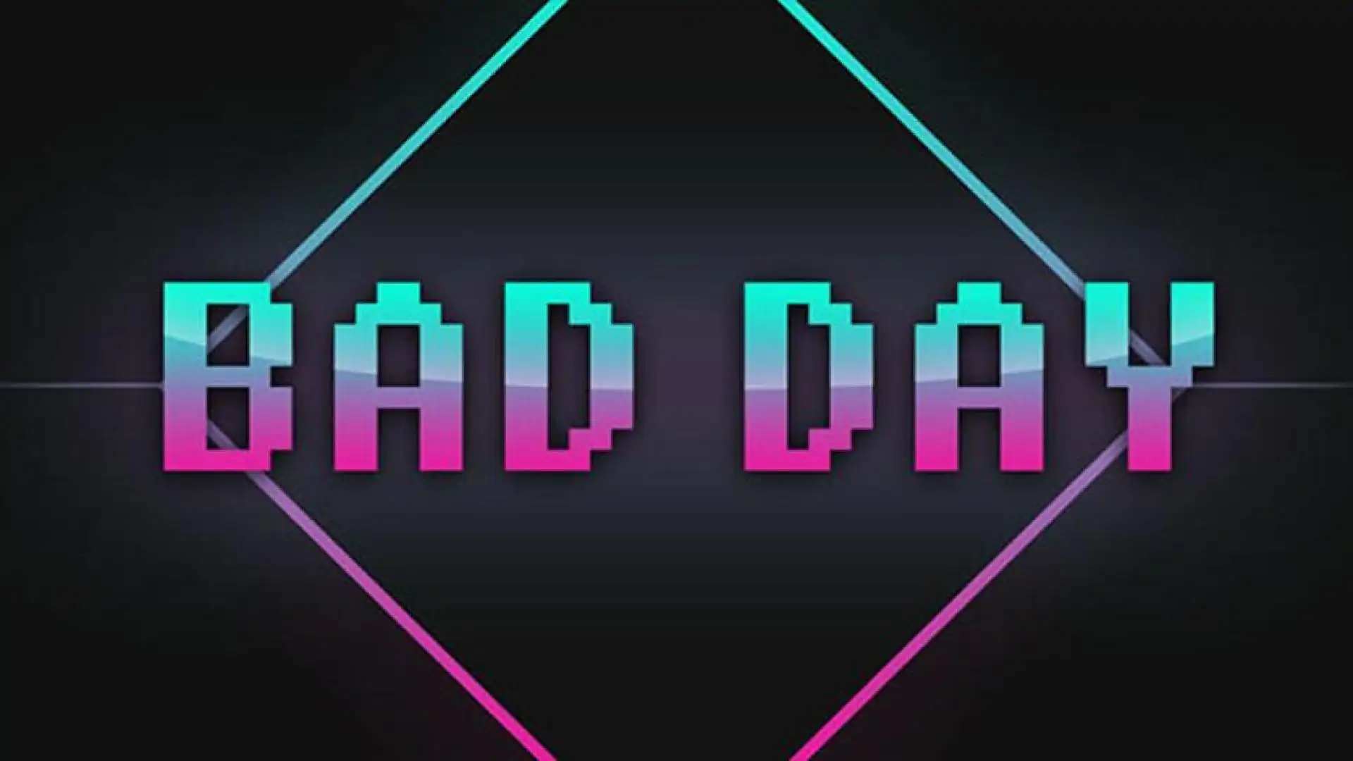 Bad Day
