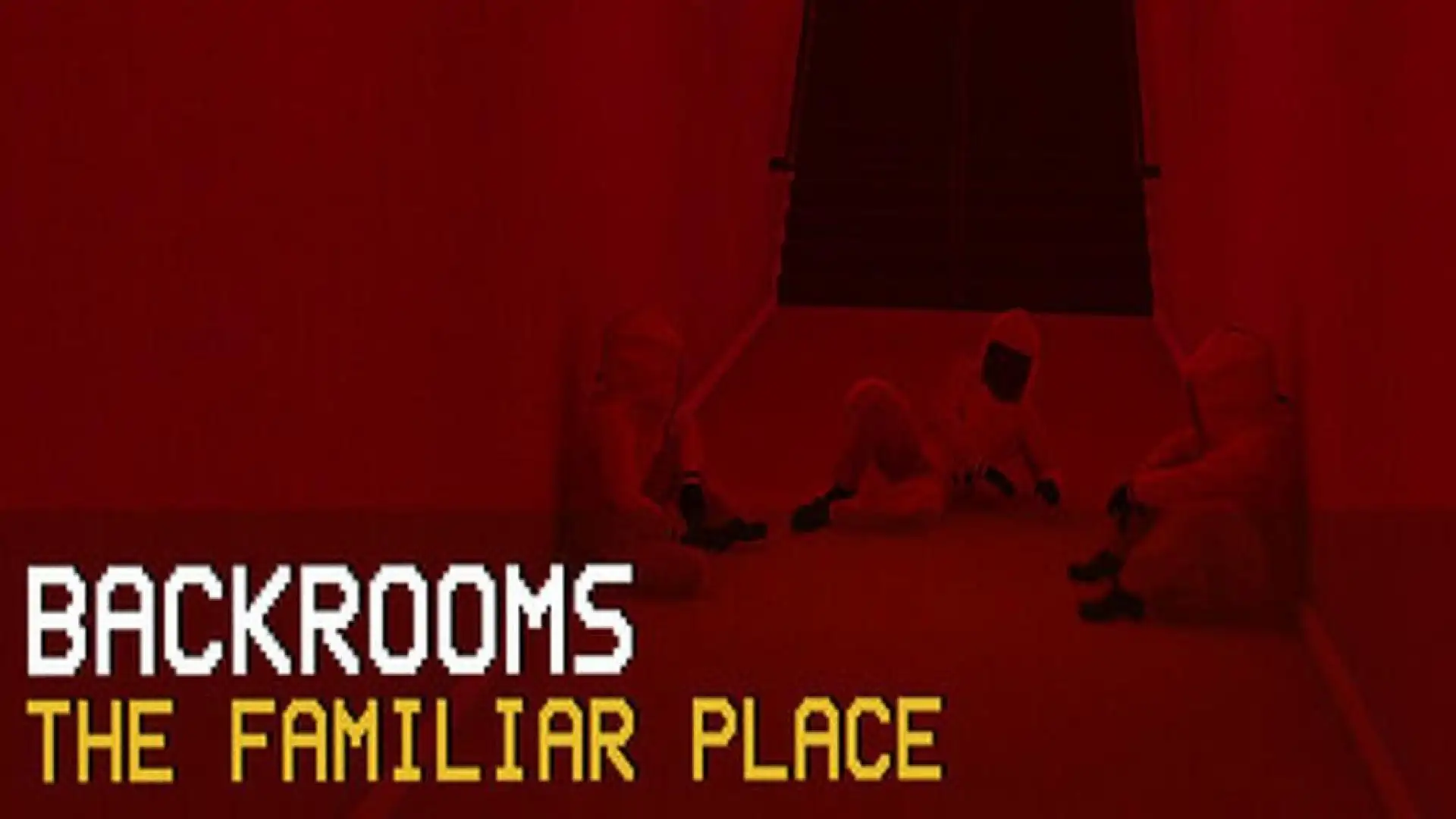 Backrooms: The Familiar Place