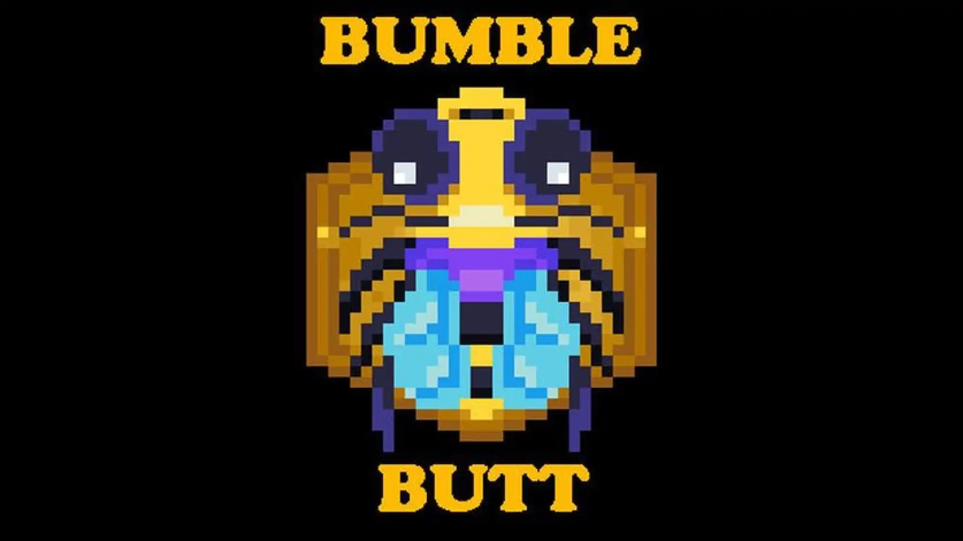 Bumble Butt