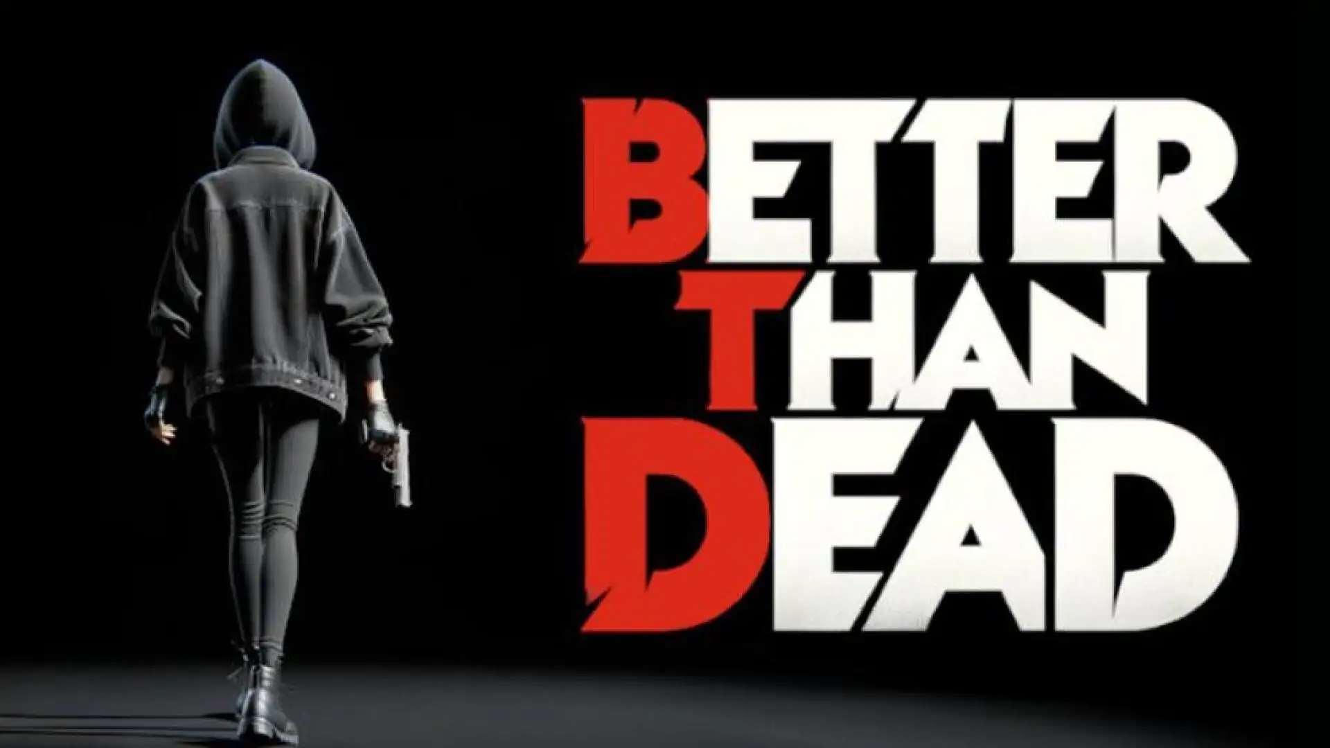 Better Than Dead