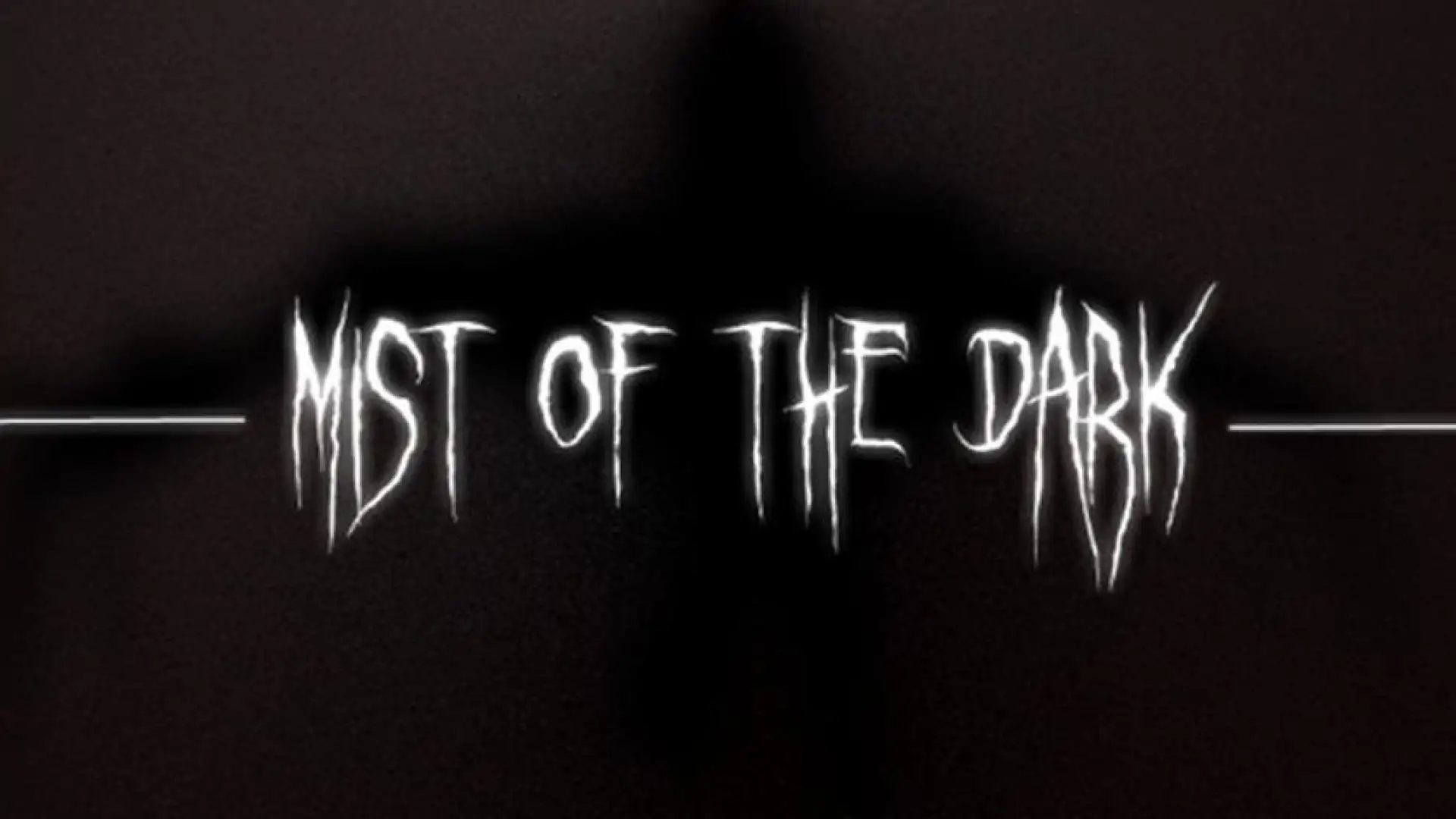 Mist of the Dark