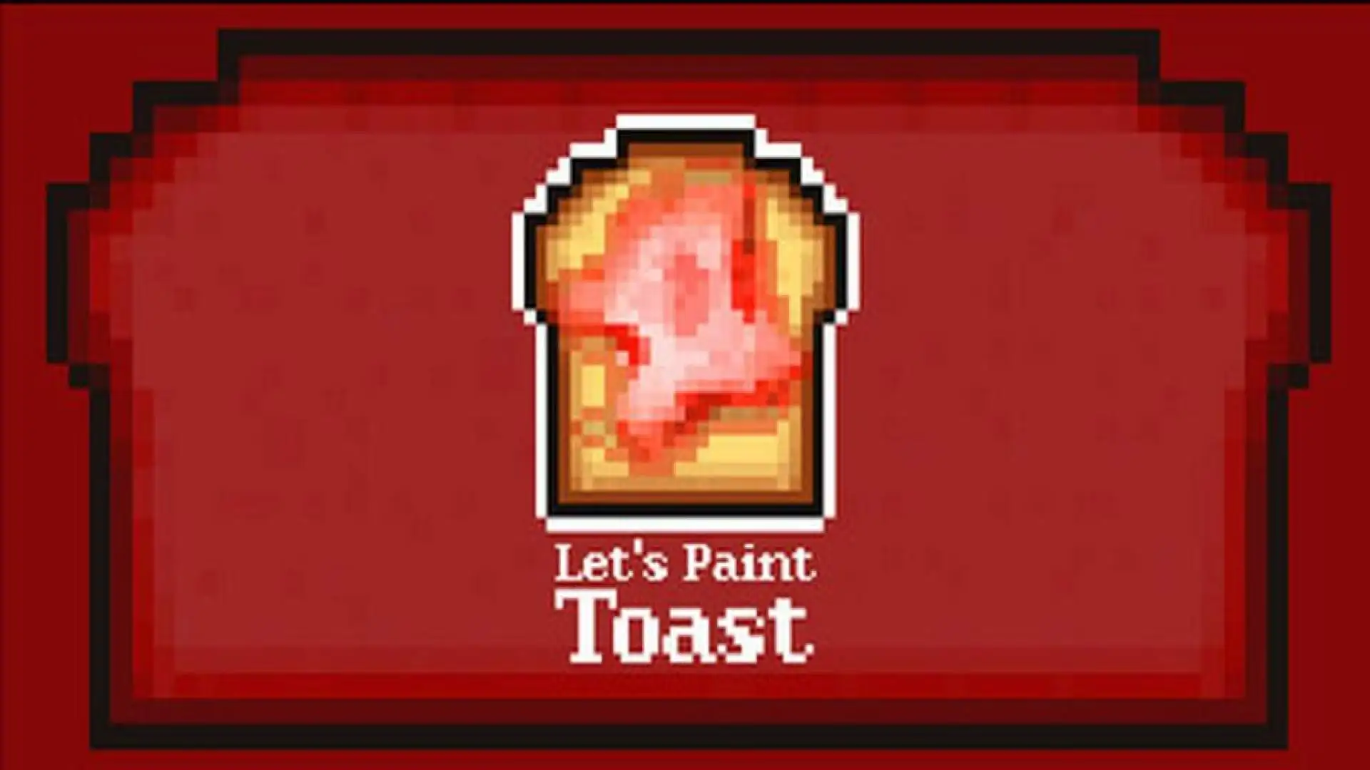 Let's Paint Toast
