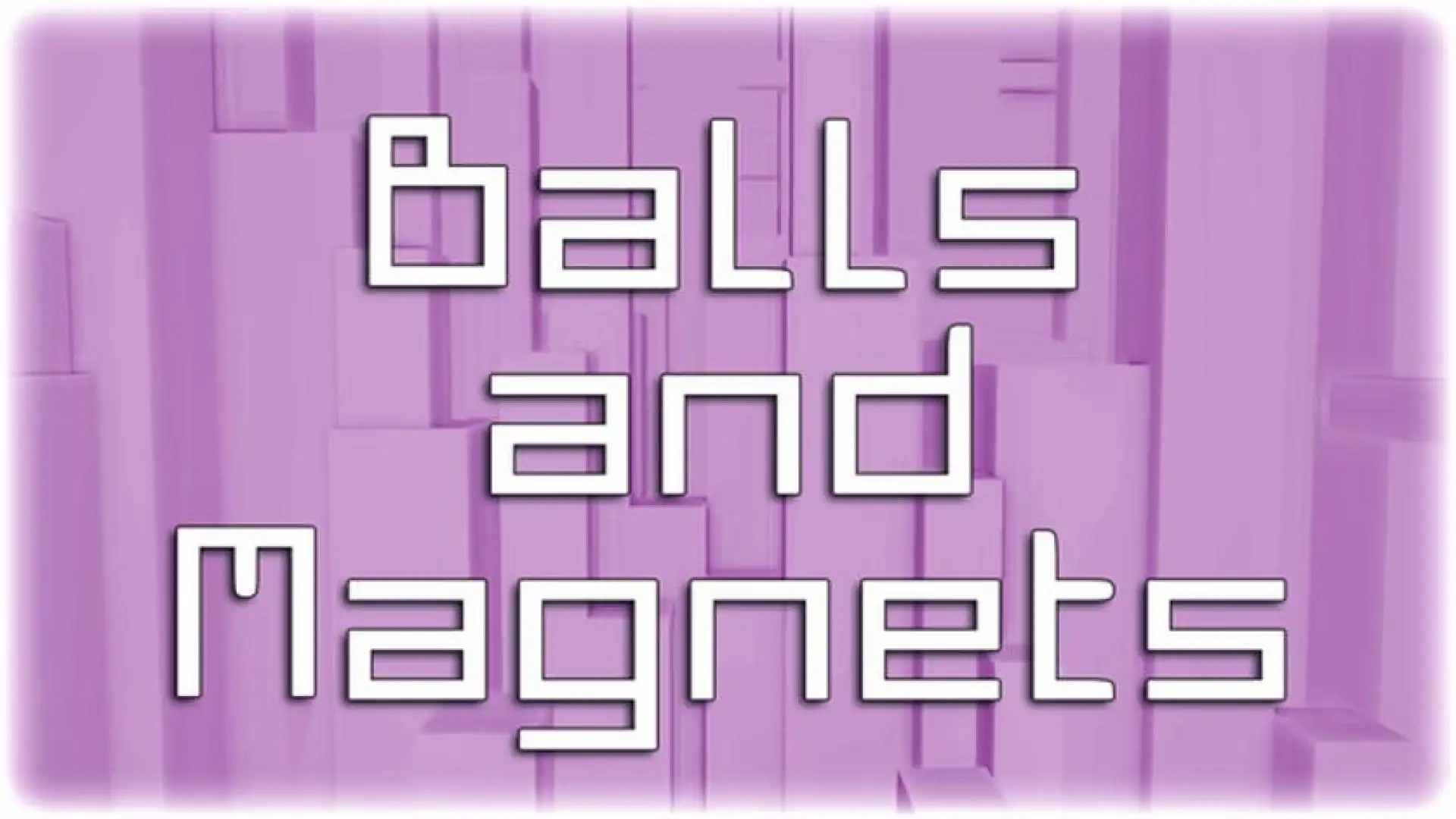 Balls and Magnets