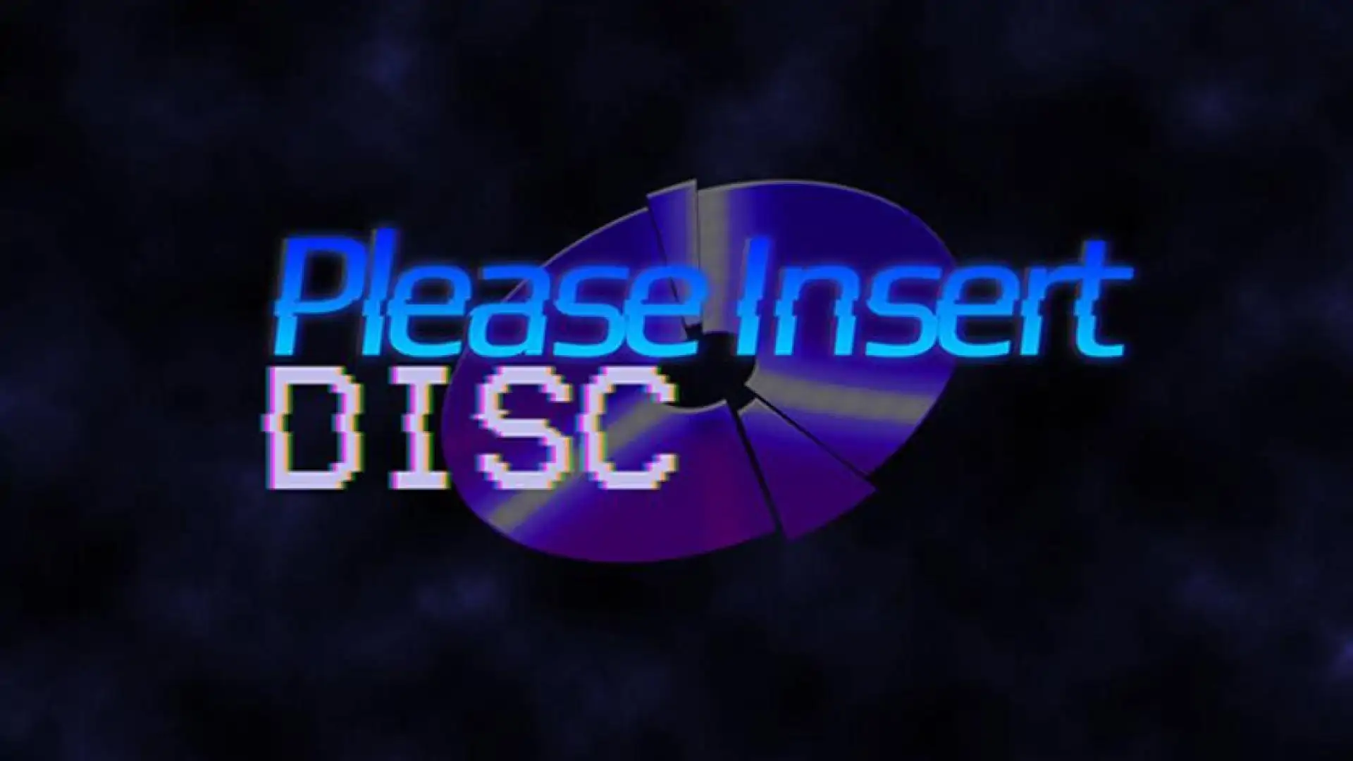 Please Insert Disc