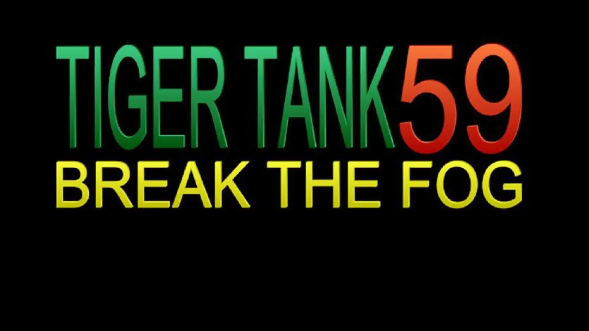 Tiger Tank 59 Ⅰ Break The Fog