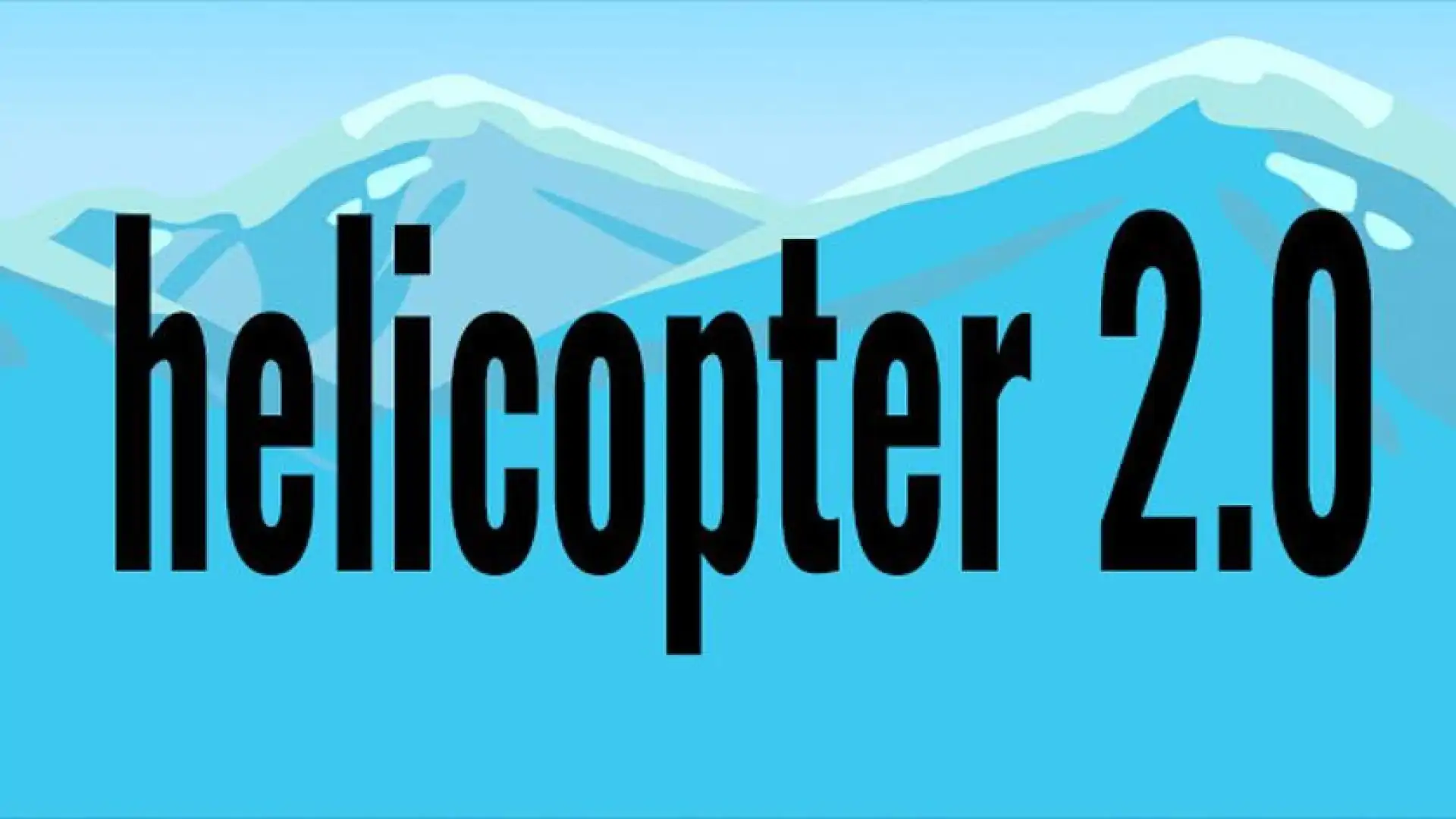 helicopter 2.0