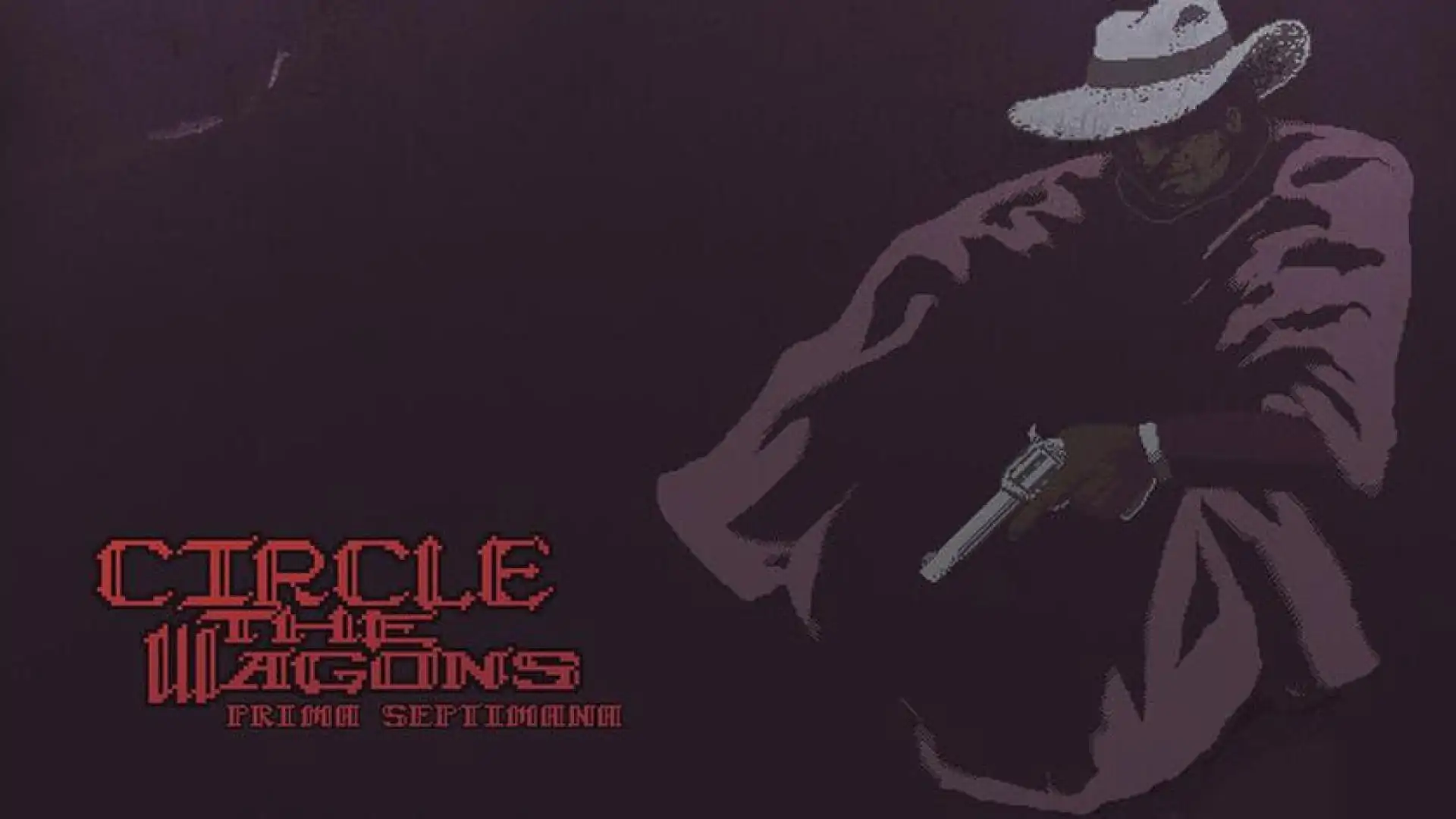 Circle the Wagons: Prima Septimana