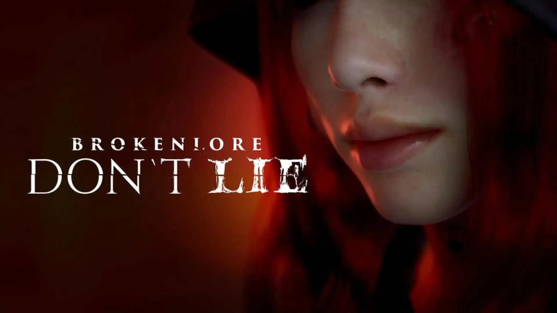 BrokenLore : DON'T LIE