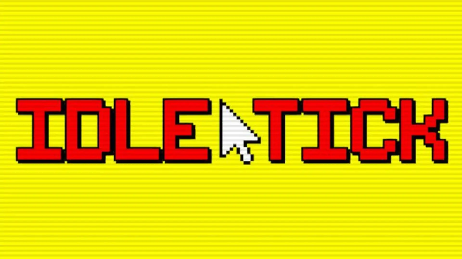 Idle Tick