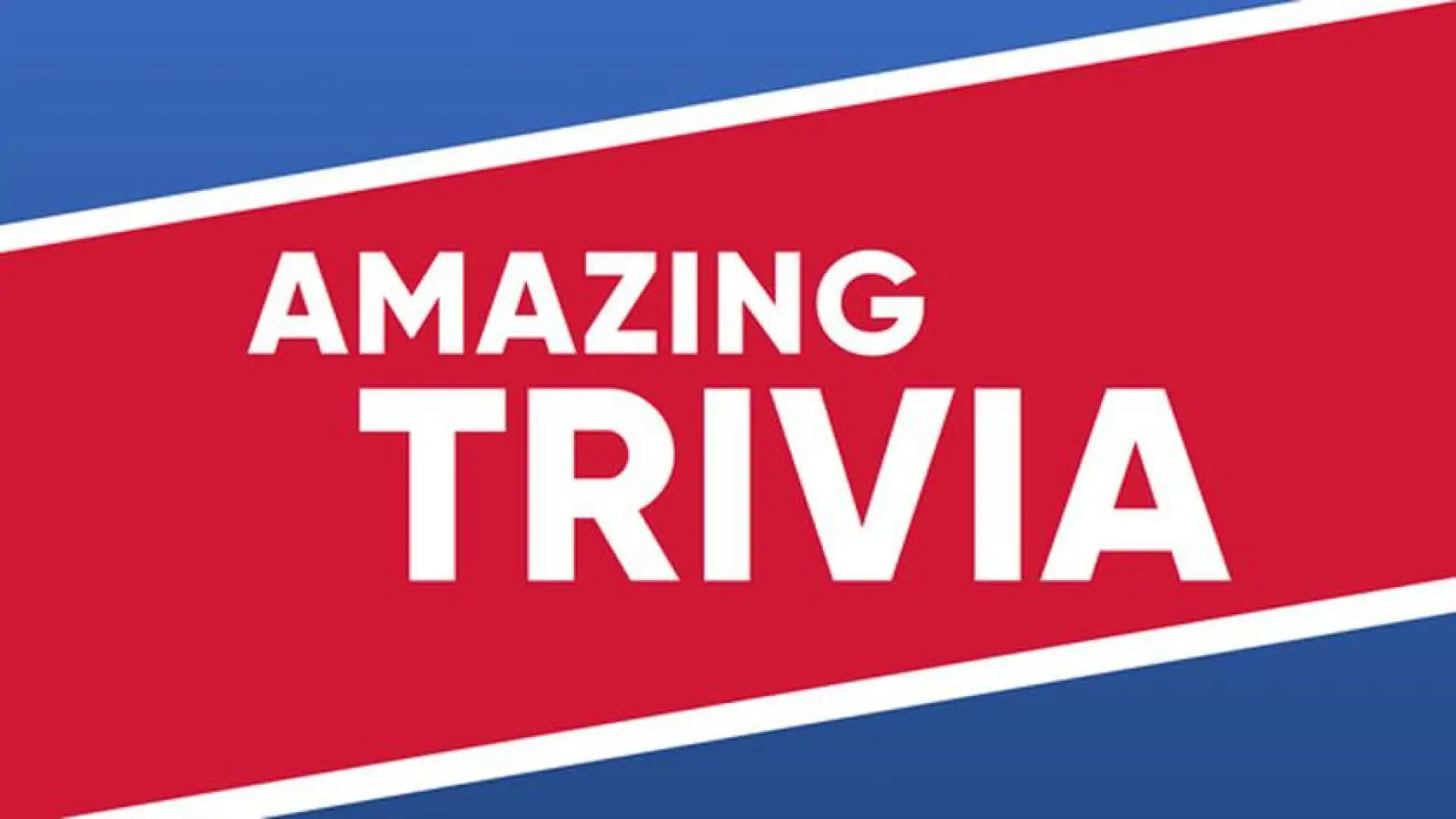 Amazing Trivia