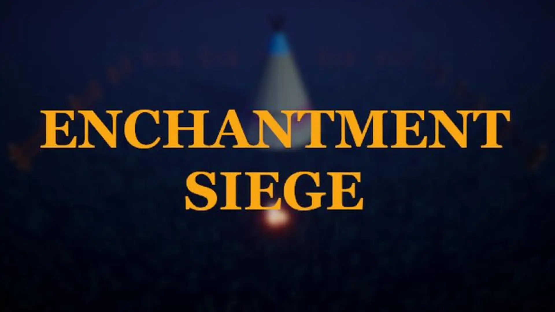 Enchantment Siege