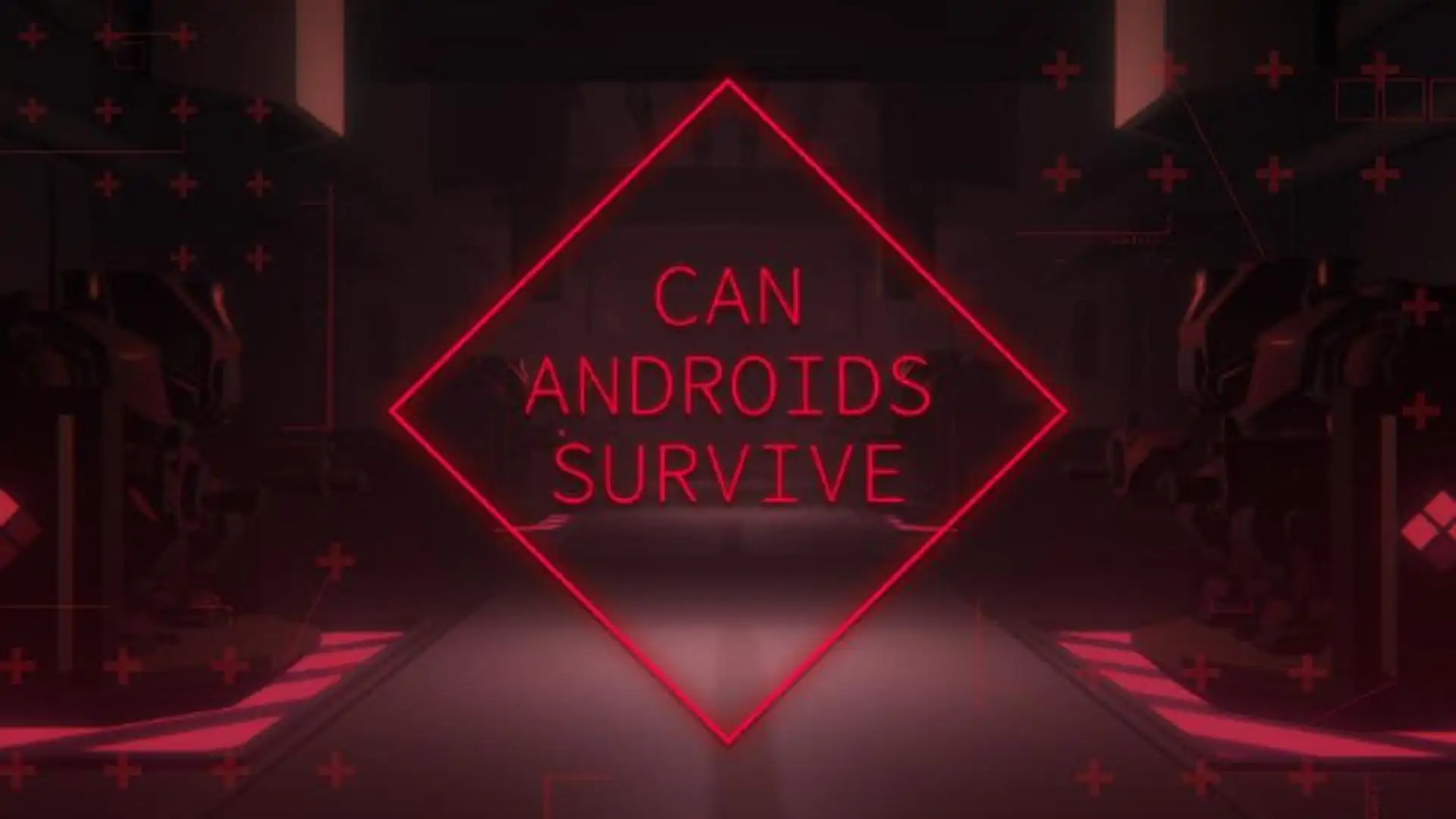 CAN ANDROIDS SURVIVE