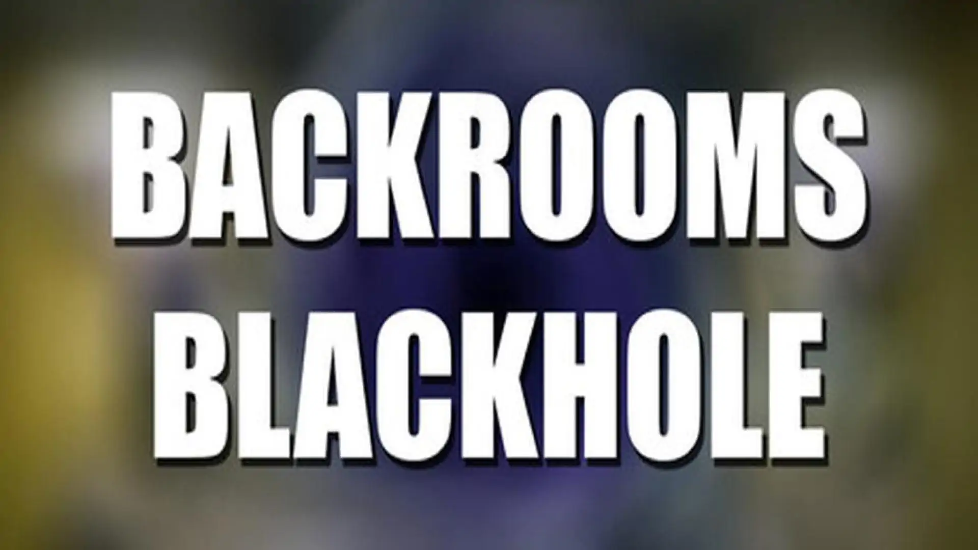 Backrooms: Blackhole