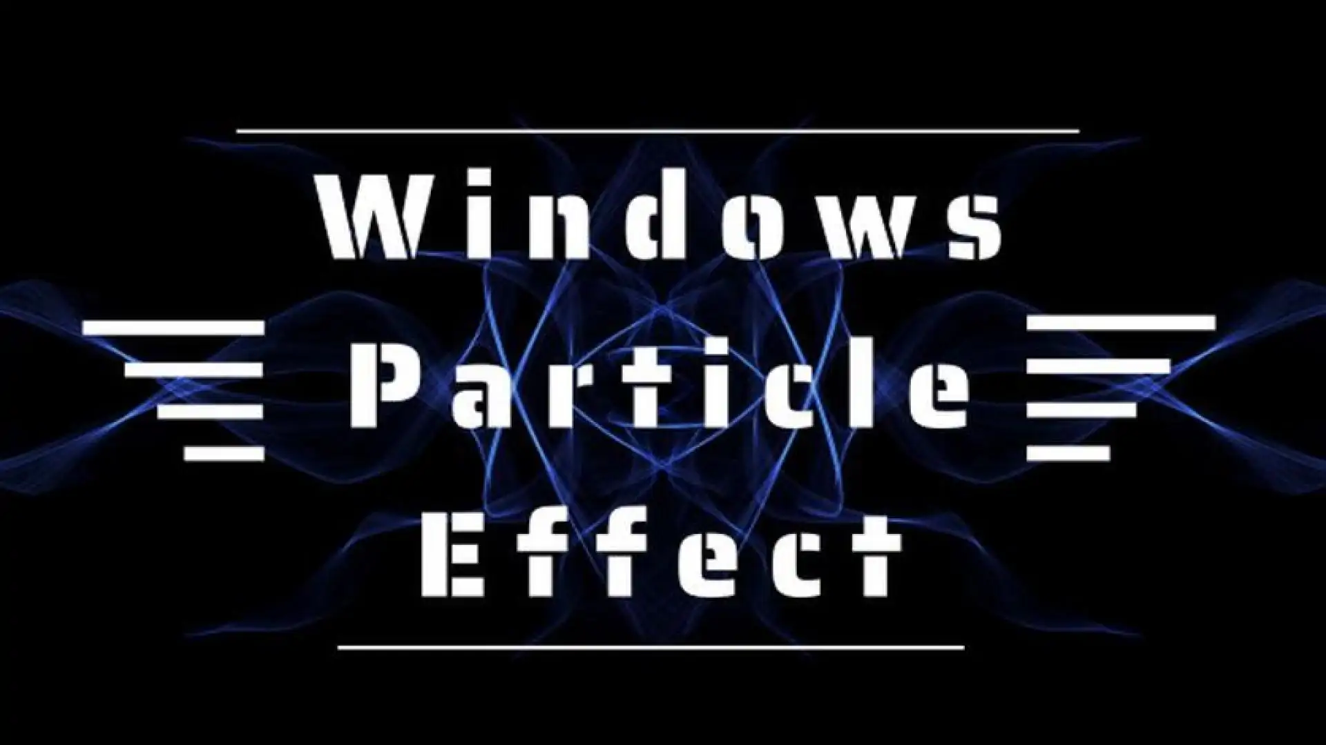 Windows Particle Effect