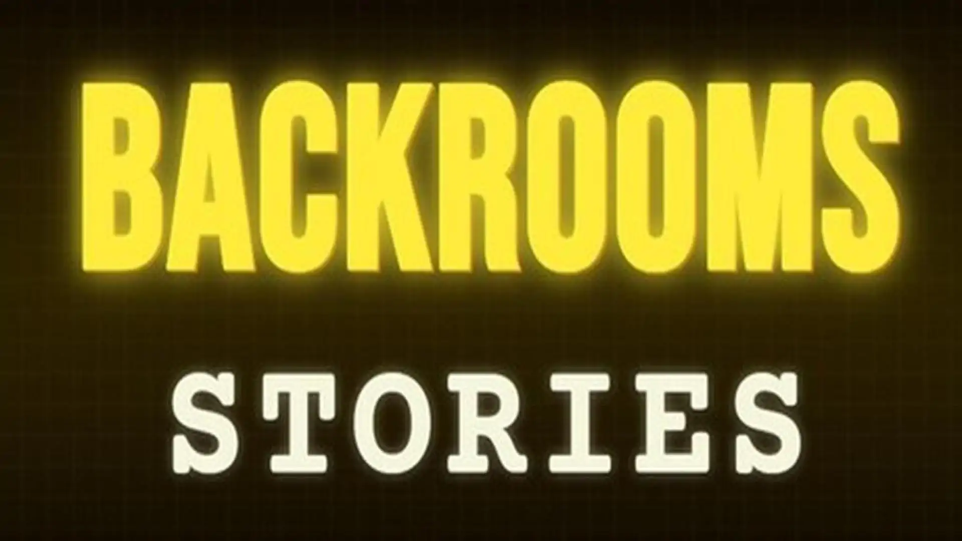 BACKROOMS STORIES