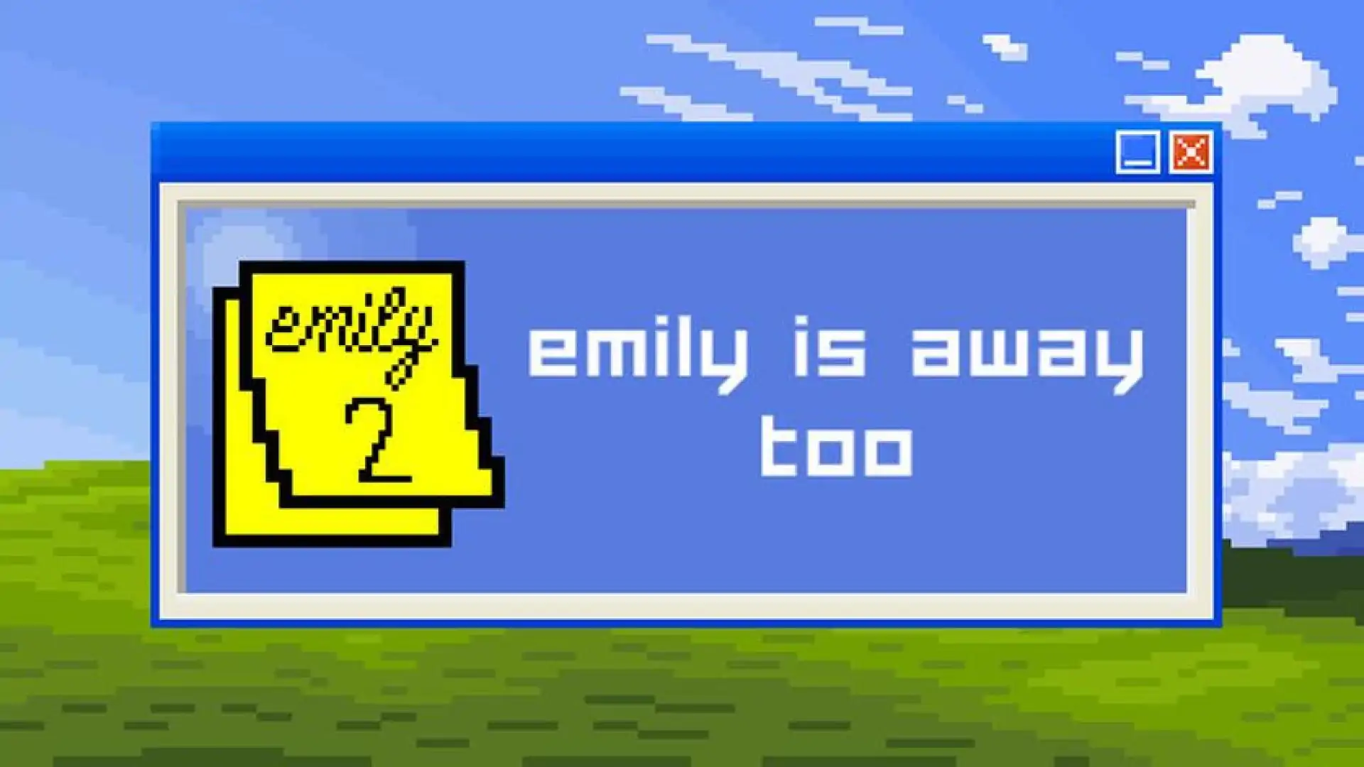 Emily is Away Too