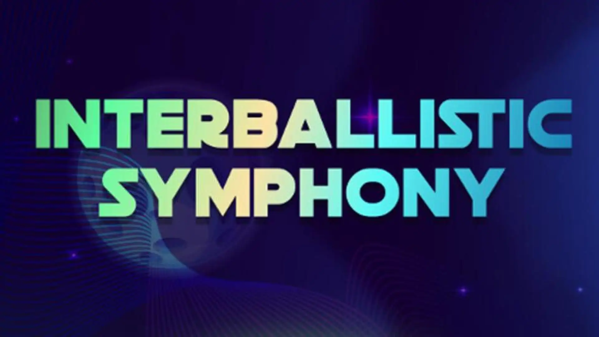 Interballistic Symphony