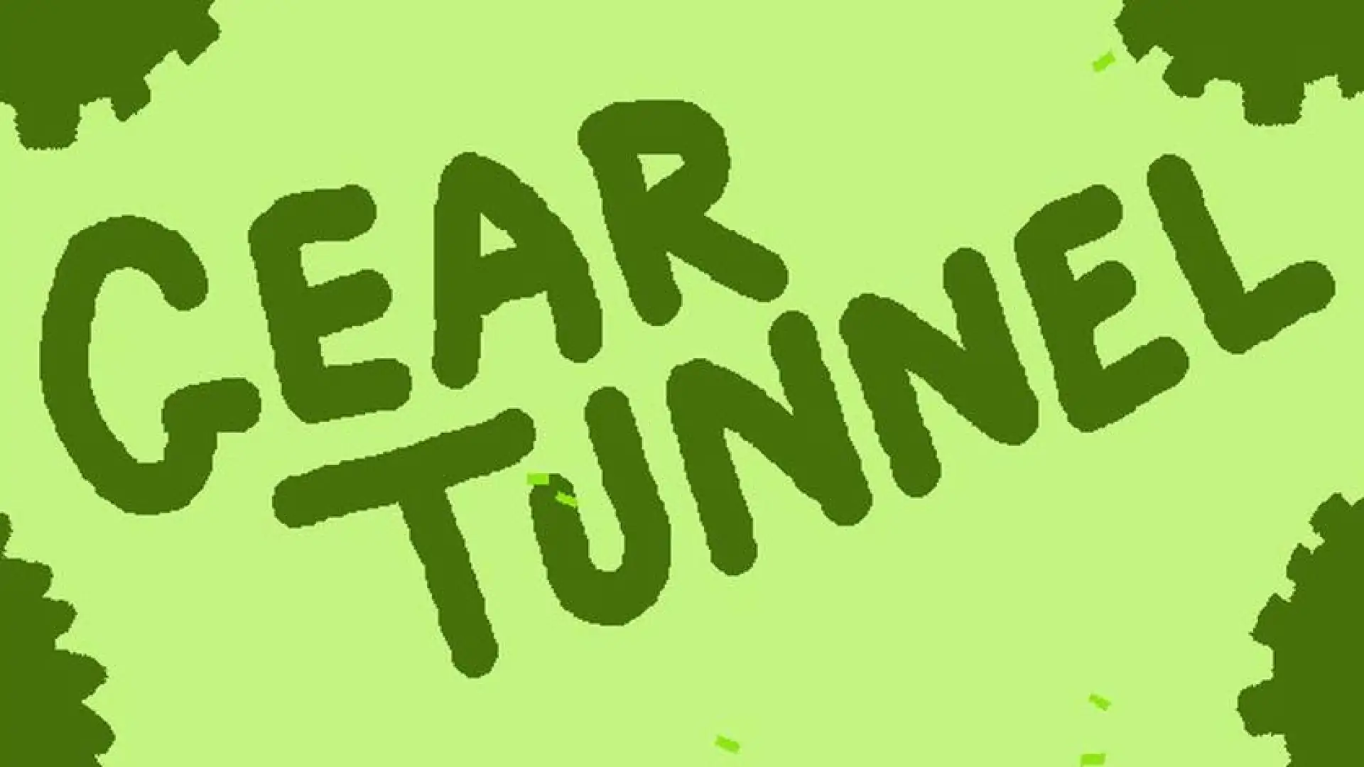 GEAR TuNNEL
