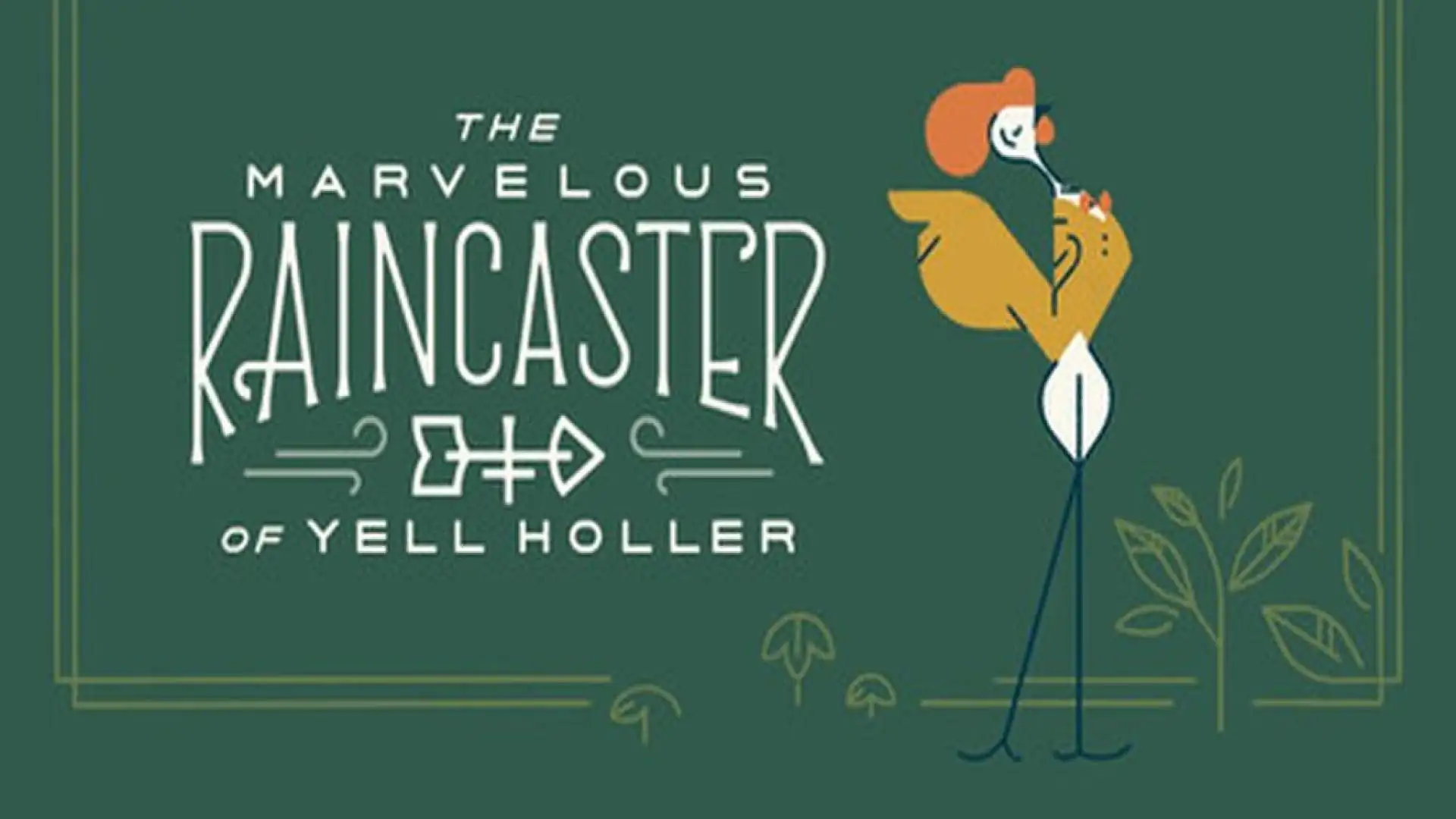 The Marvelous Raincaster of Yell Holler