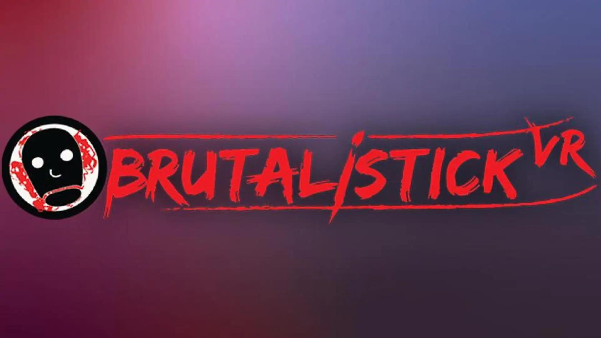 BRUTALISTICK VR