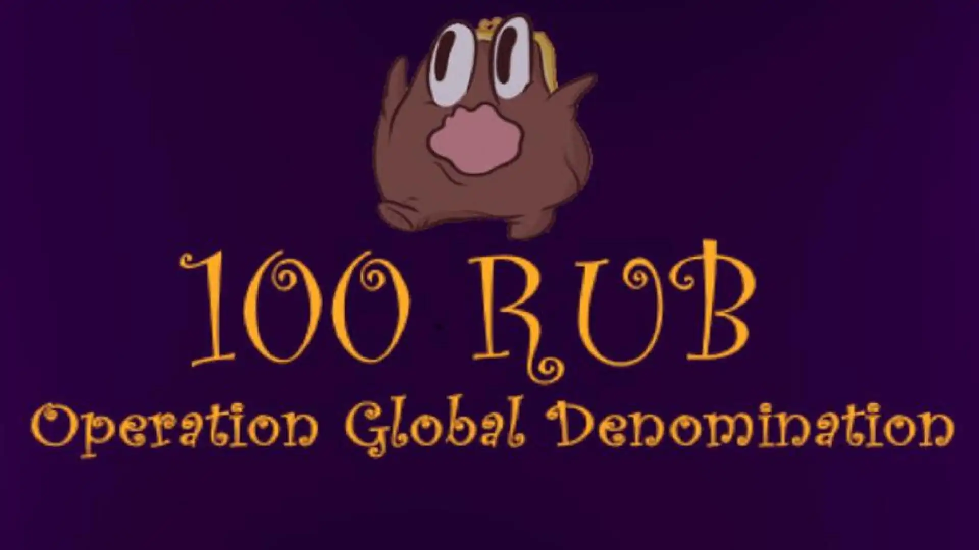 100 RUB: Operation Global Denomination