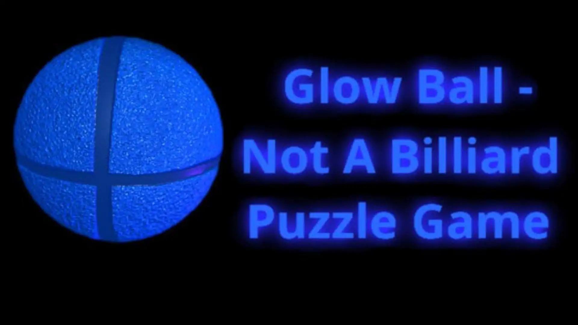 Glow Ball - Not A Billiard Puzzle Game