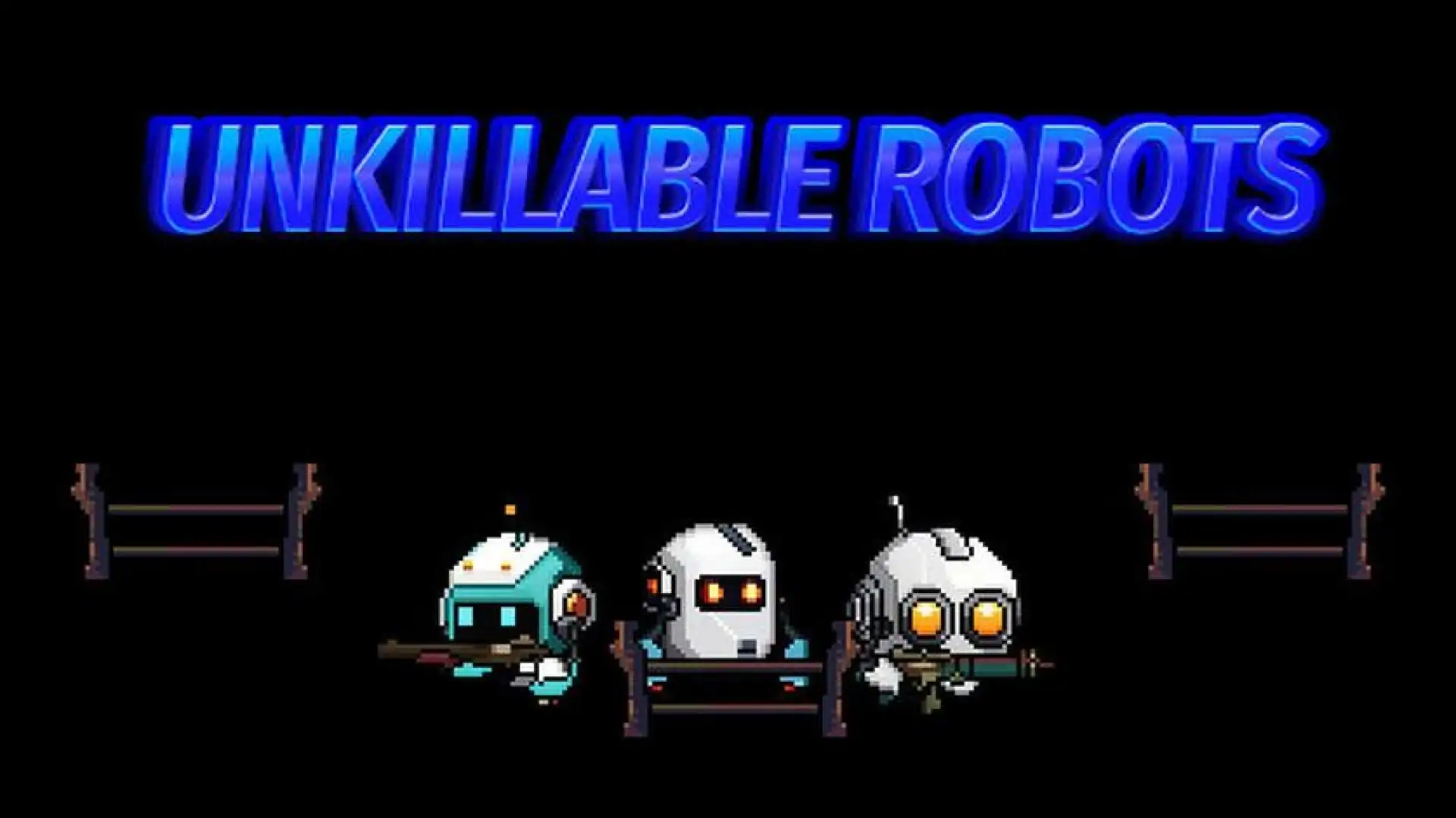 UNKILLABLE ROBOTS
