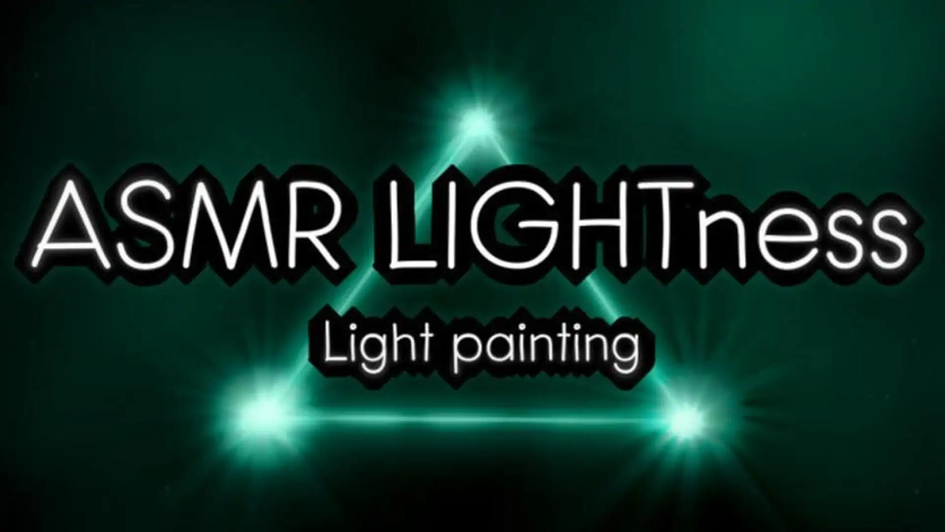 ASMR LIGHTness - 光绘