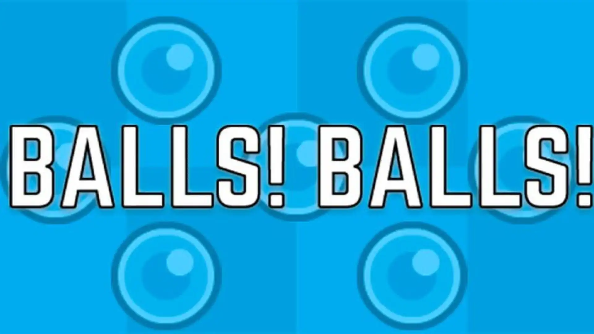 Balls! Balls!