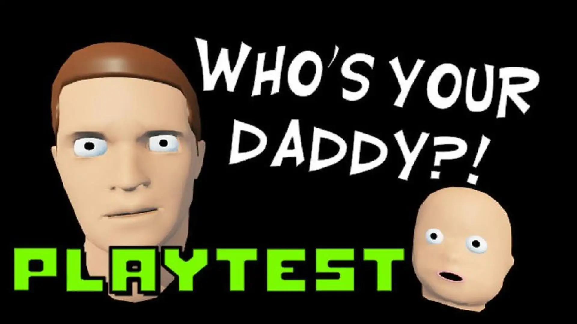 Who's Your Daddy Playtest