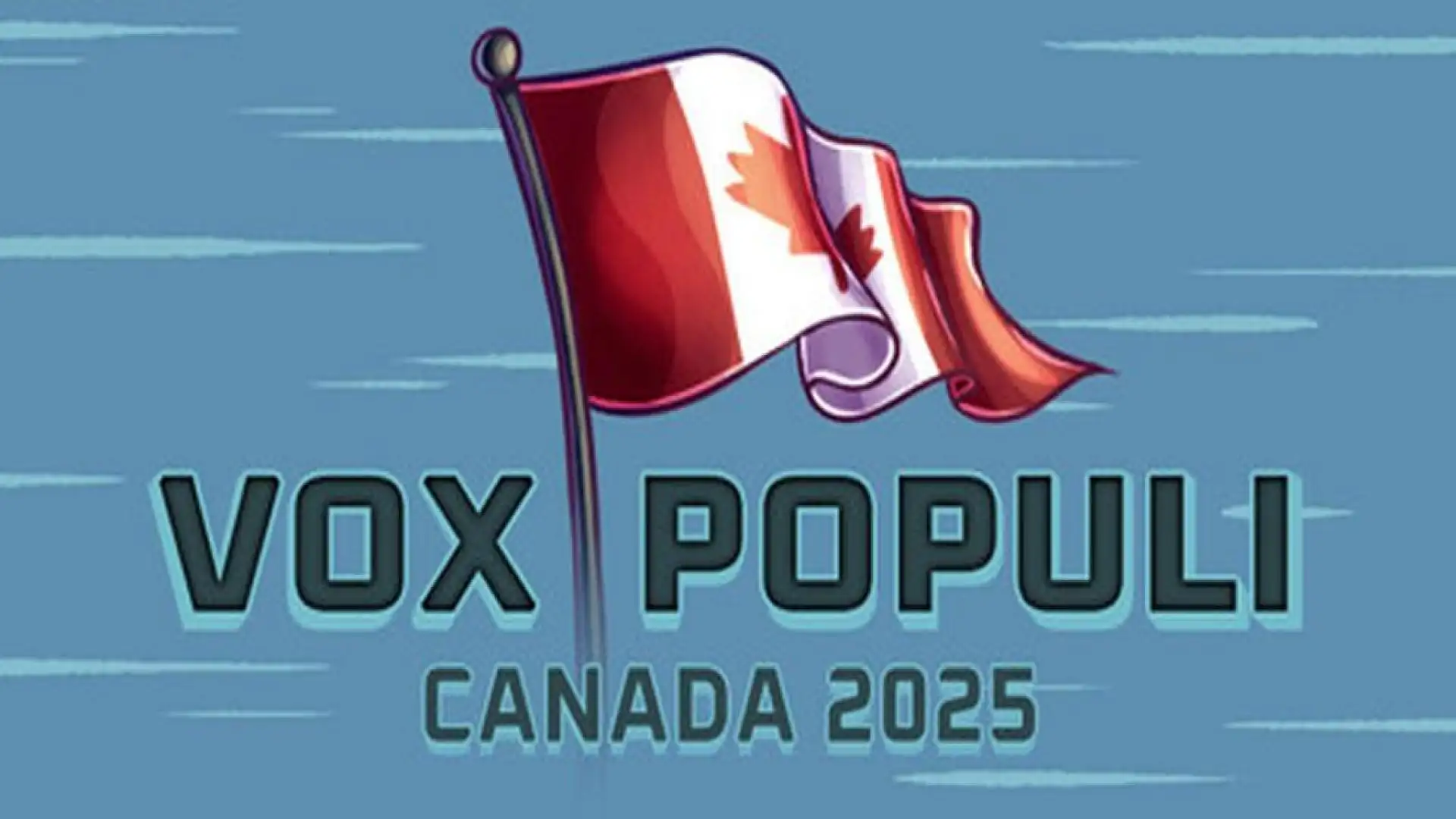 Vox Populi: Canada 2025