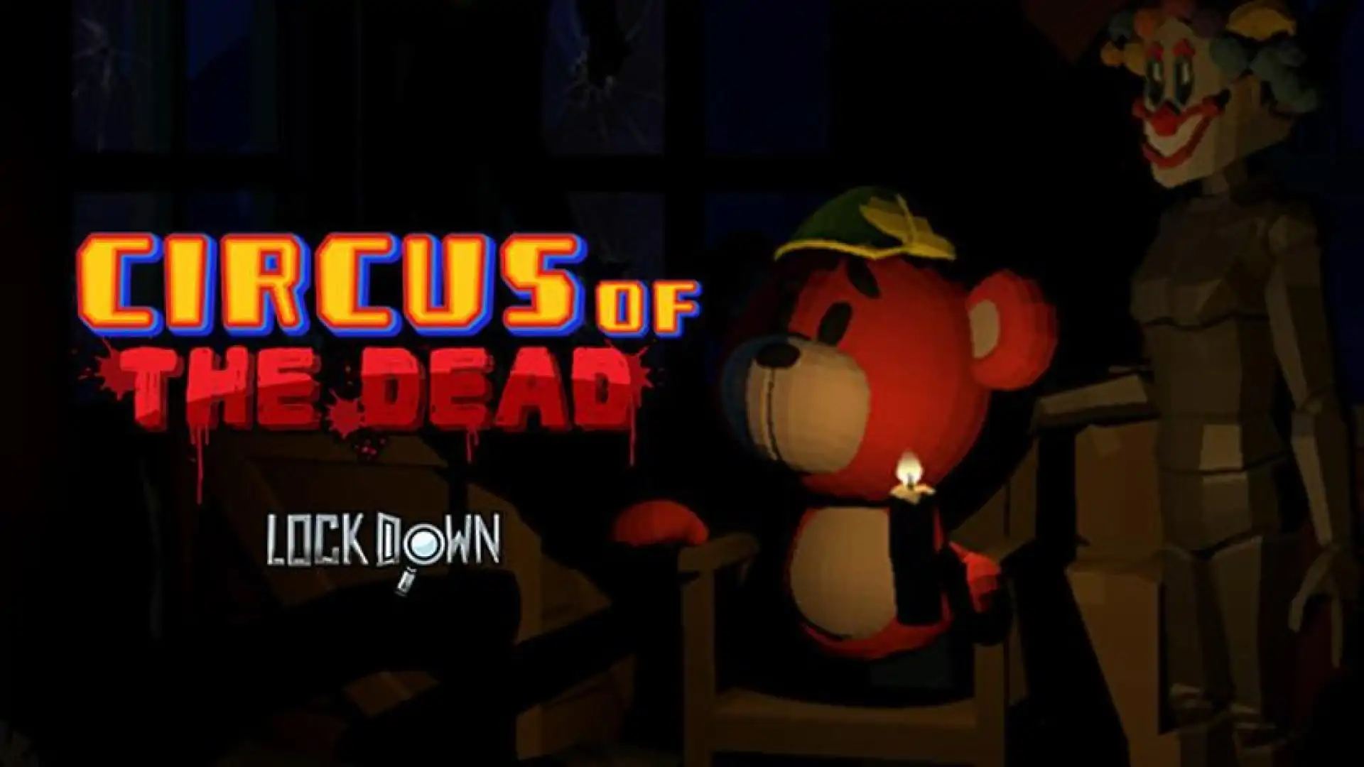 Lockdown VR: Circus of the Dead