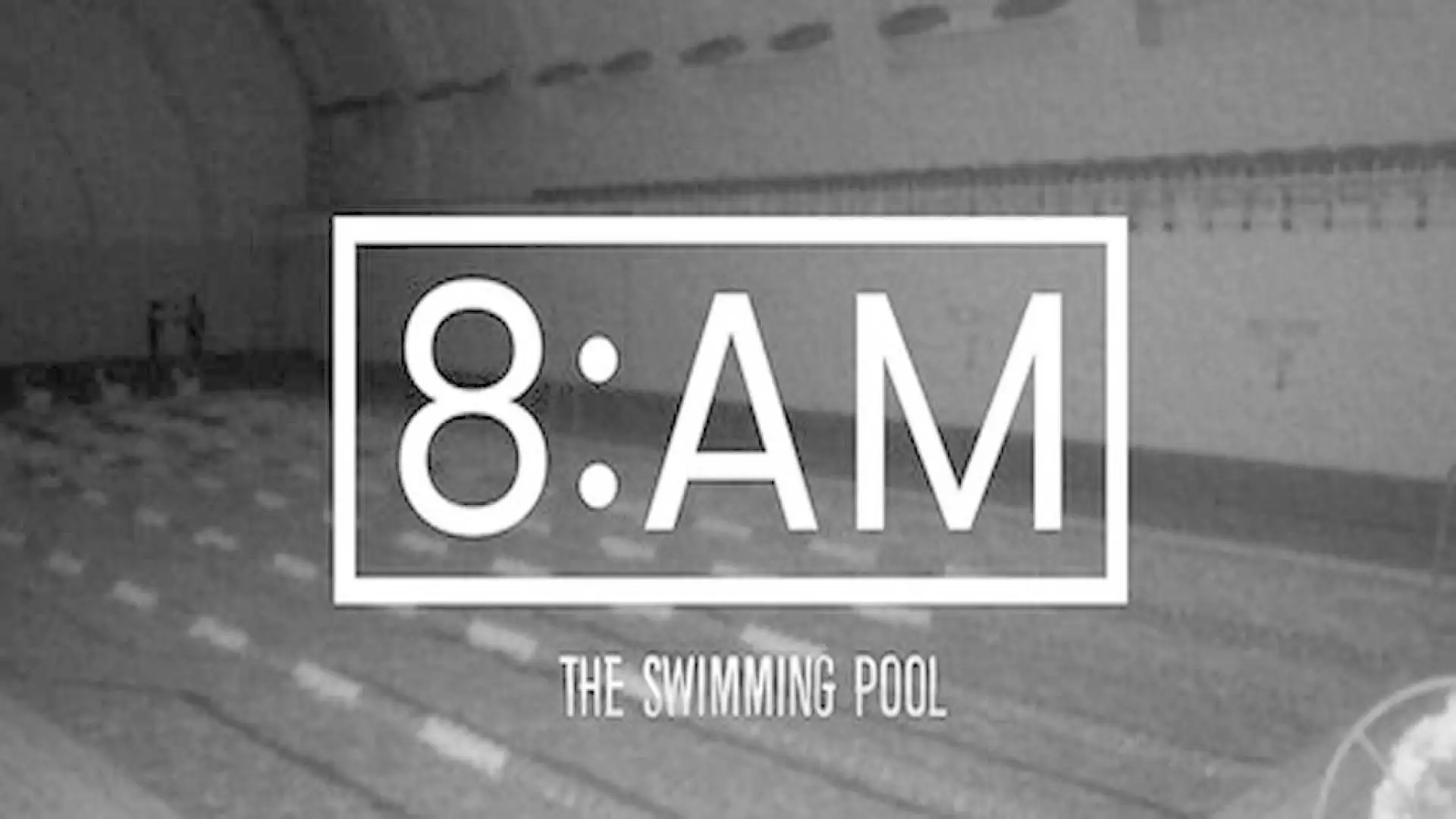 8AM: The Swimming Pool