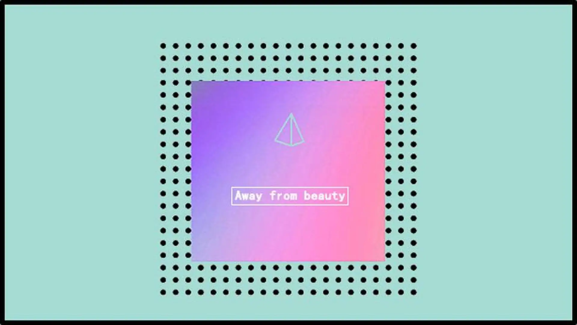 Away from beauty