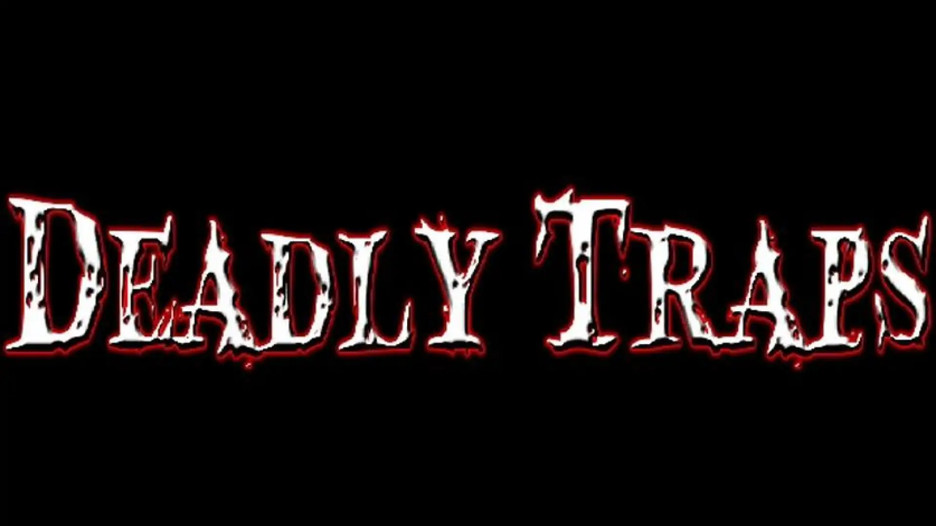 Deadly Traps