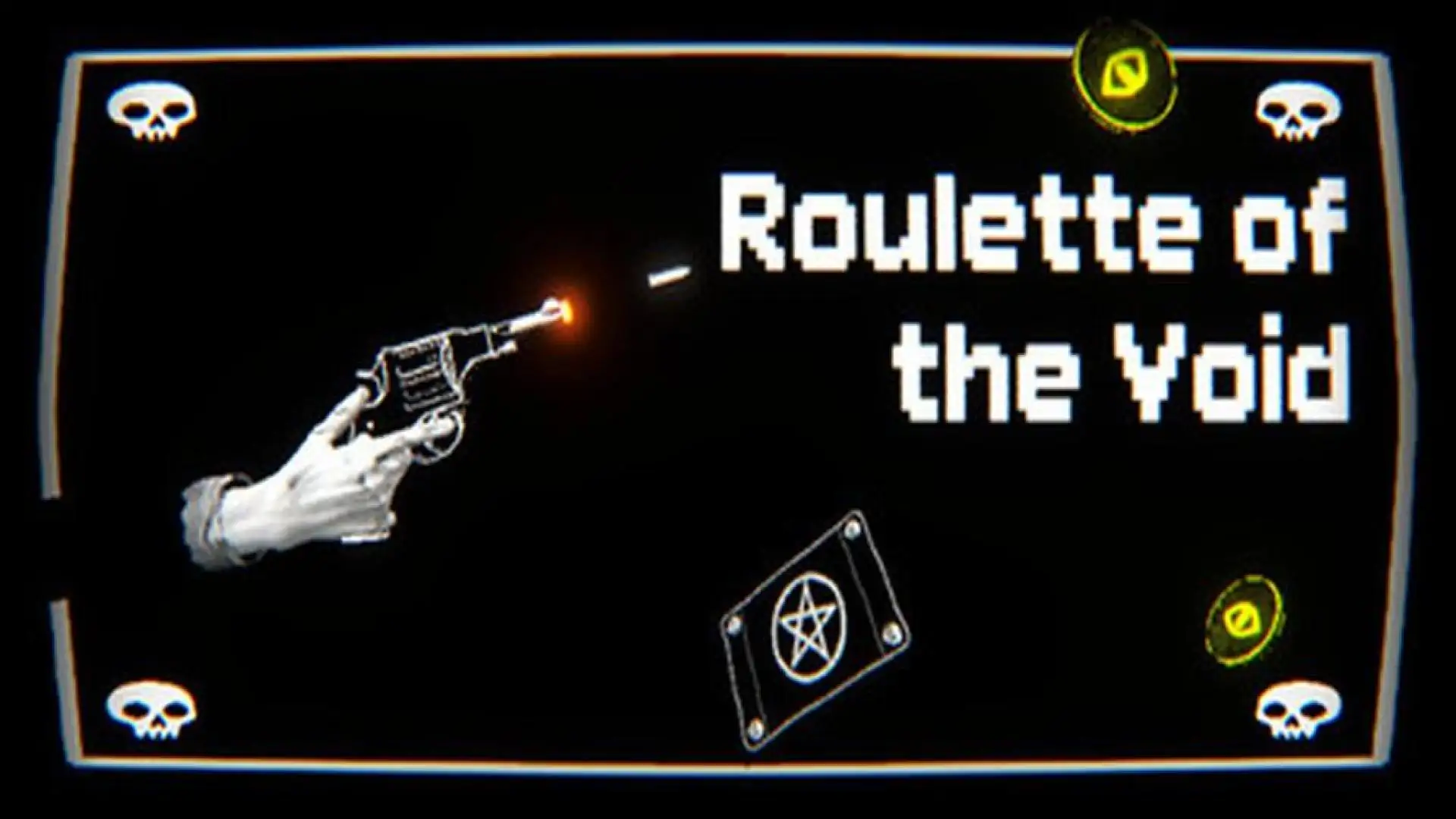 Roulette of the Void