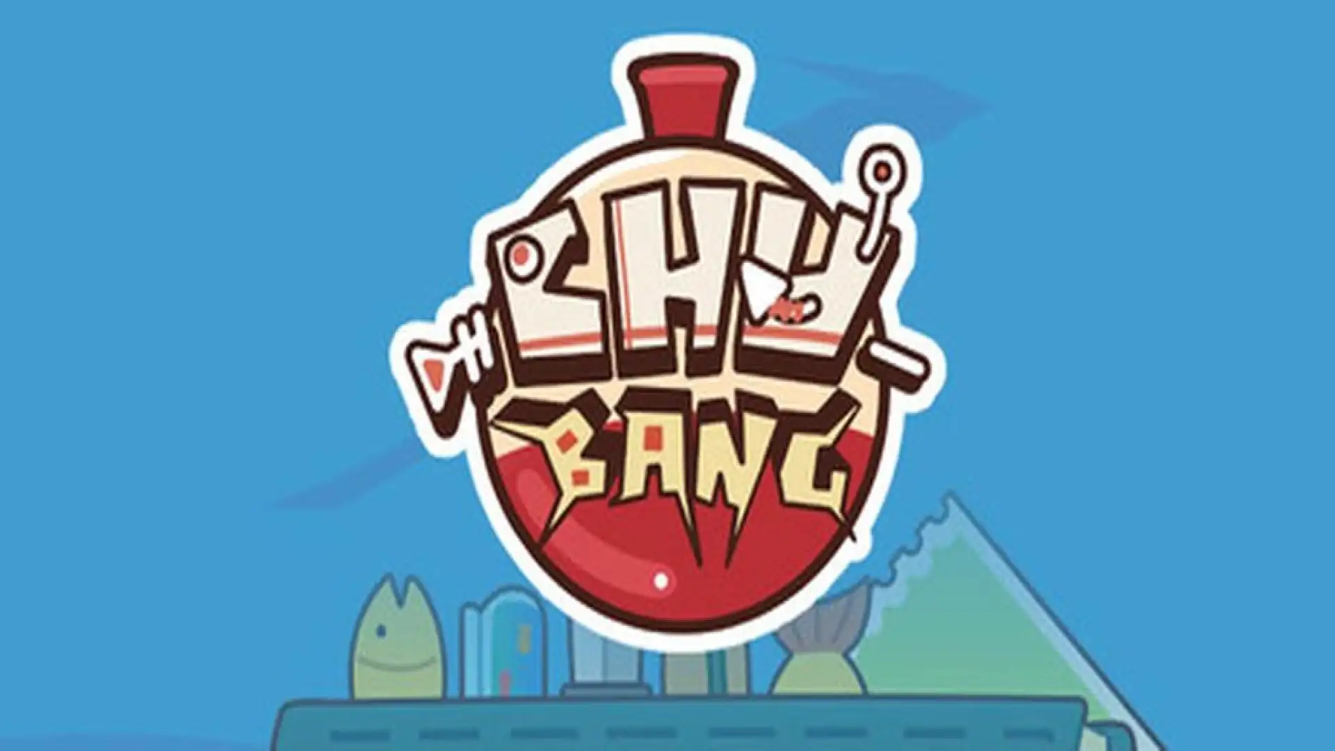 Chu-Bang!
