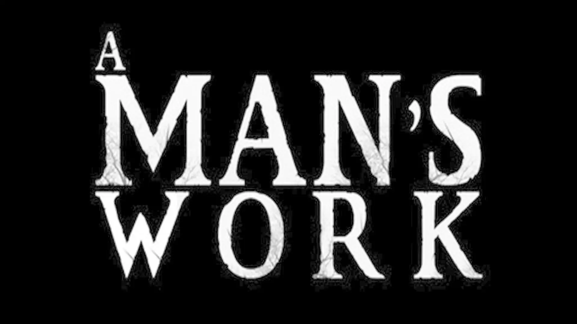 A Man's Work