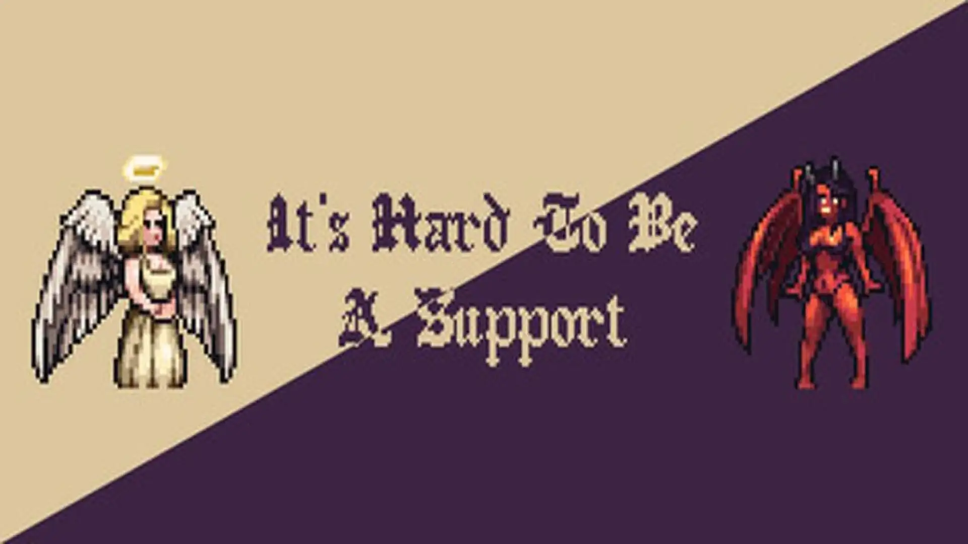 It's Hard To Be A Support
